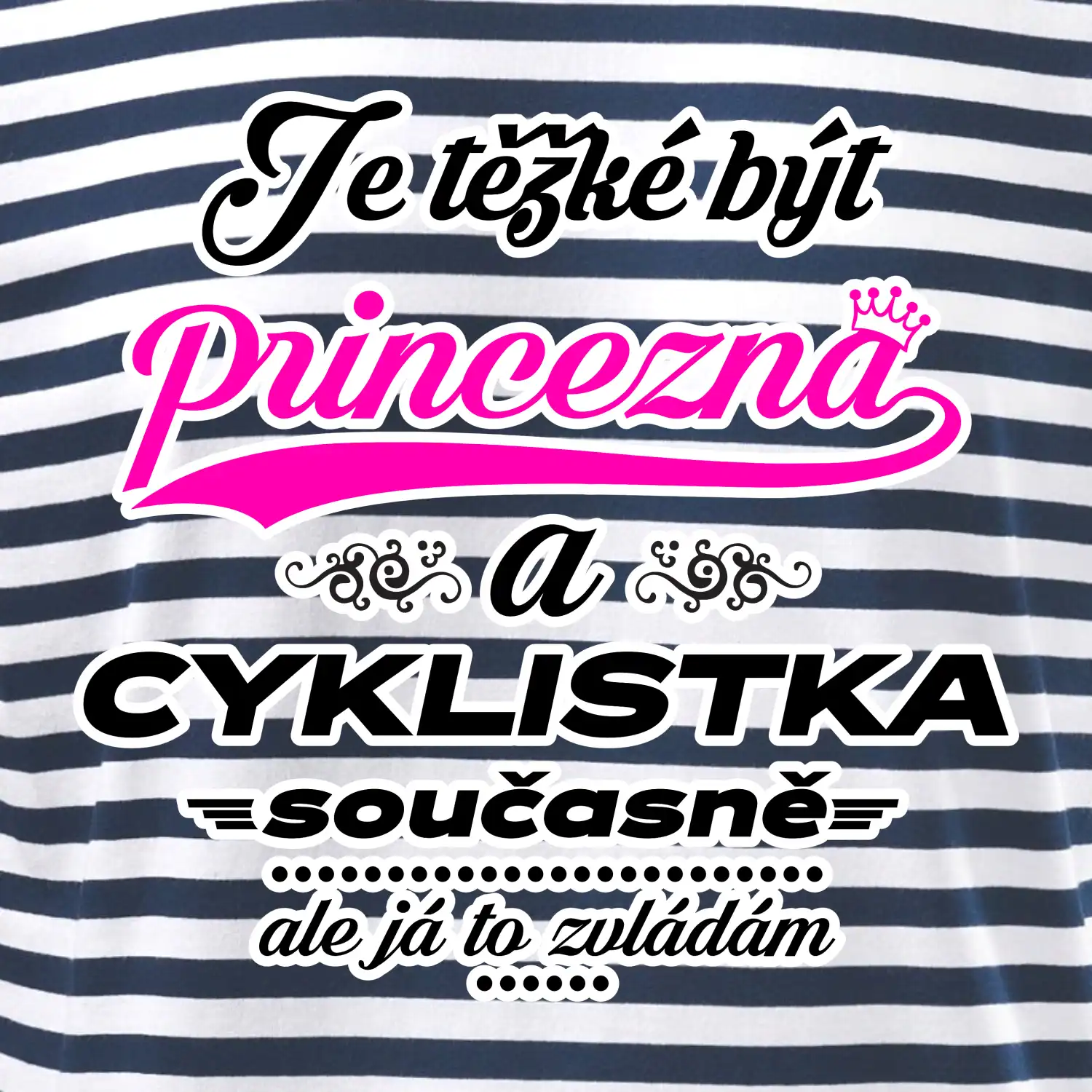 Je těžké být princezna - cyklistka