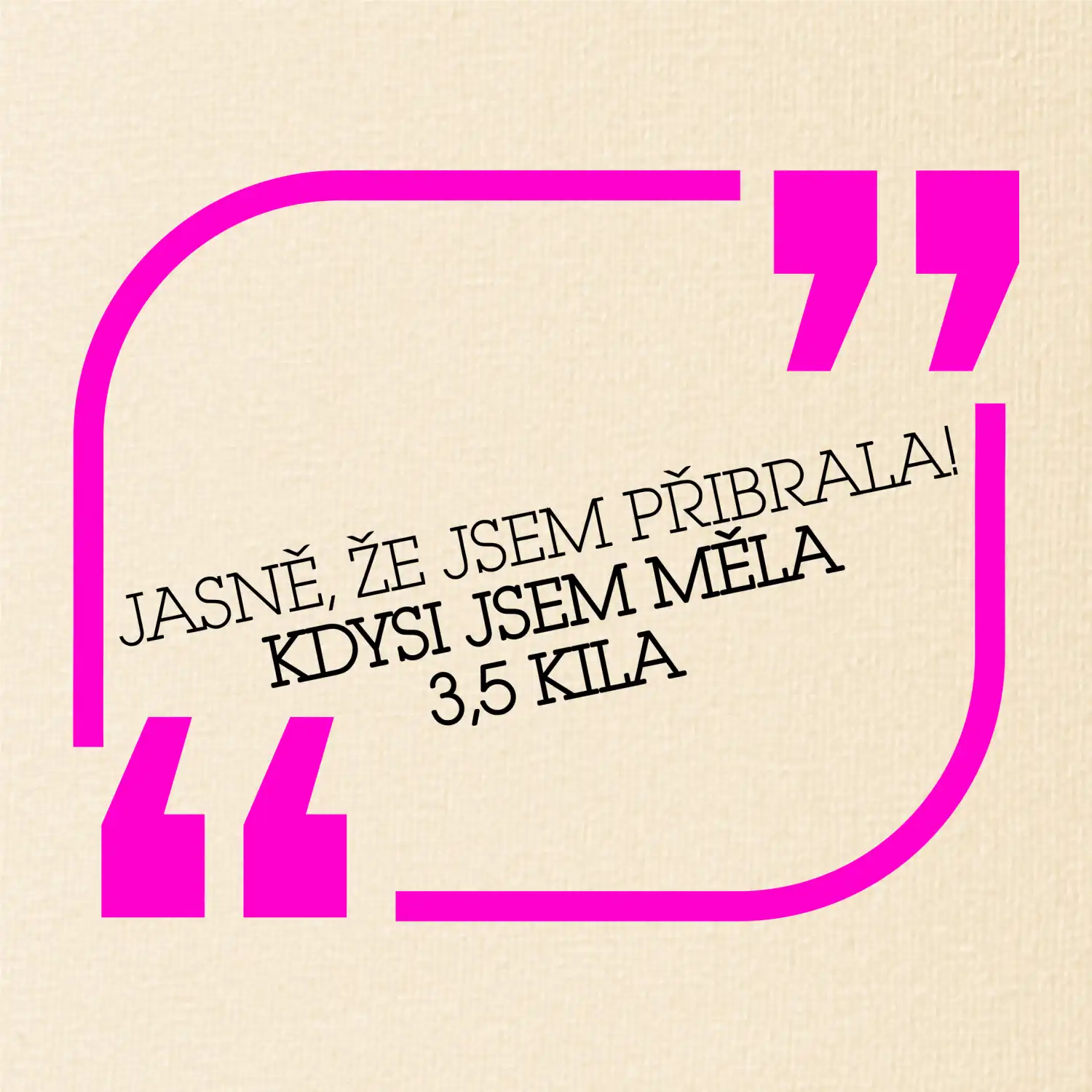 Jasně, že jsem přibrala
