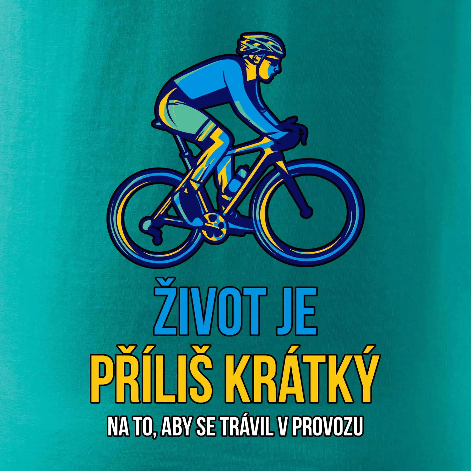 Život je příliš krátký, aby se trávil v provozu