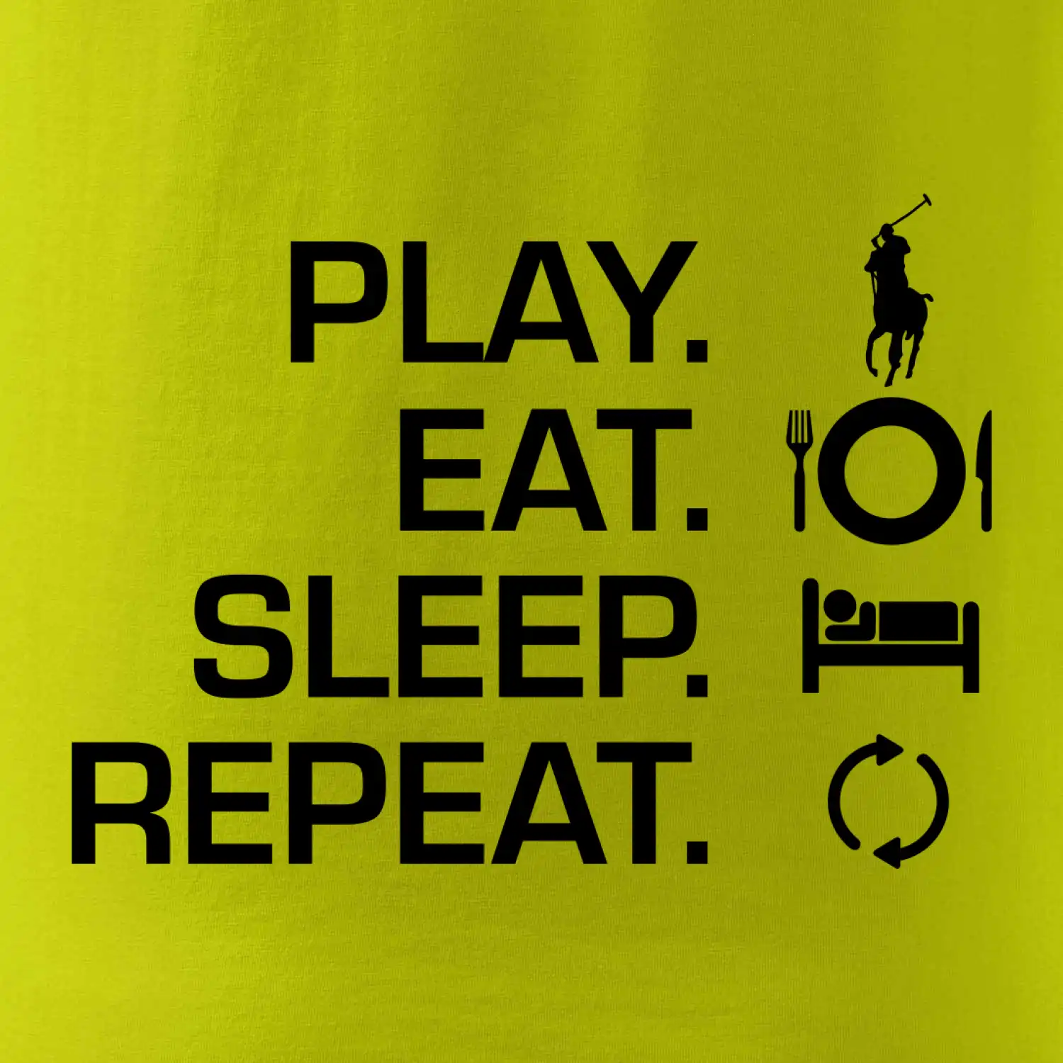 Play Eat Sleep Repeat polo