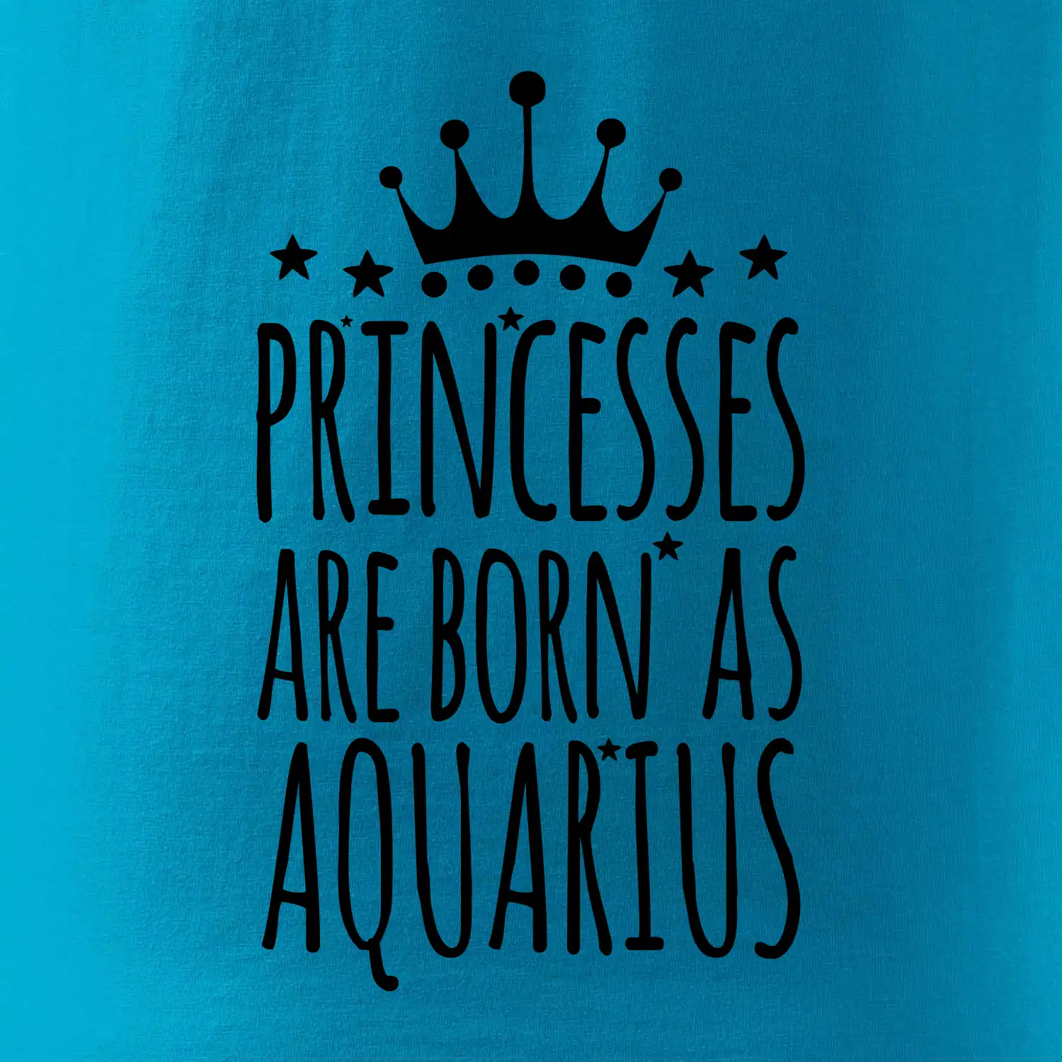 Princesses are born as Aquarius - Vodnář