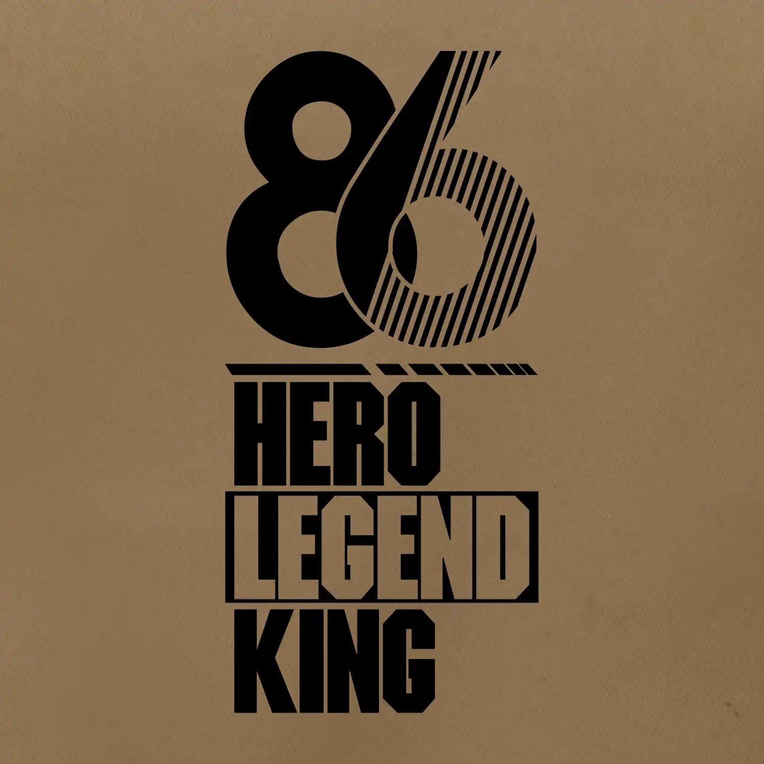 Hero, Legend, King / Queen 1986