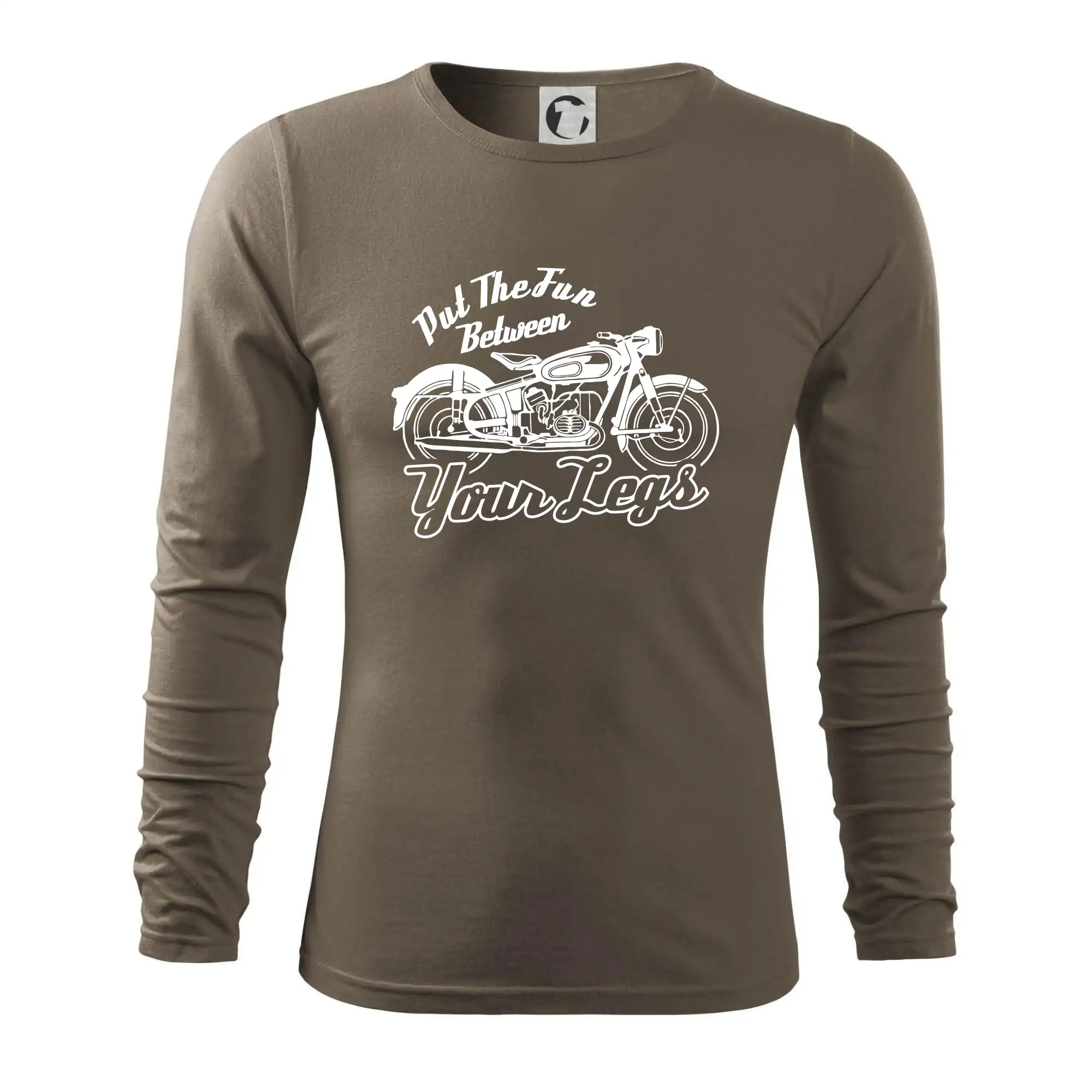 Put The Fun Between Your Legs Moto