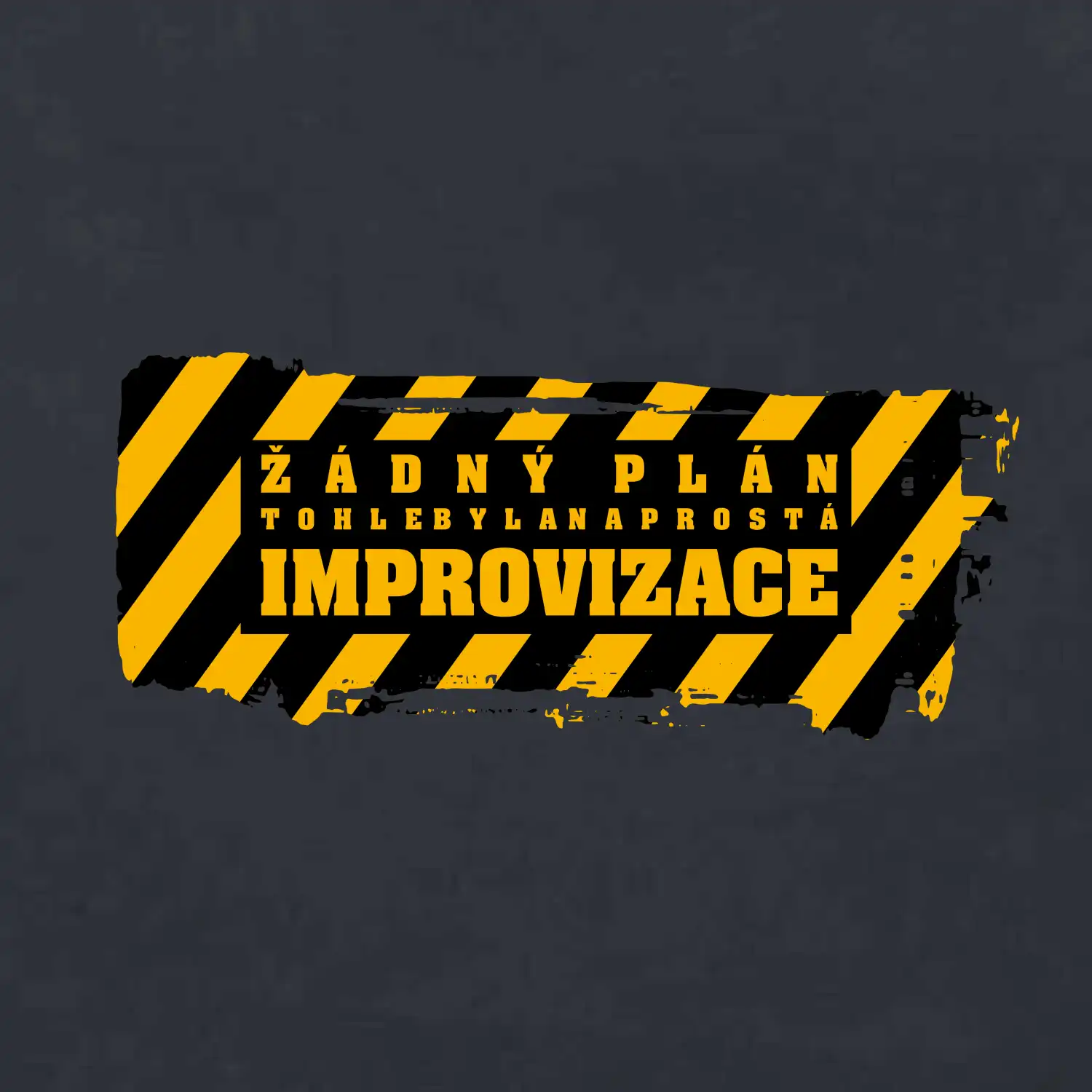 Žádný plán - improvizace