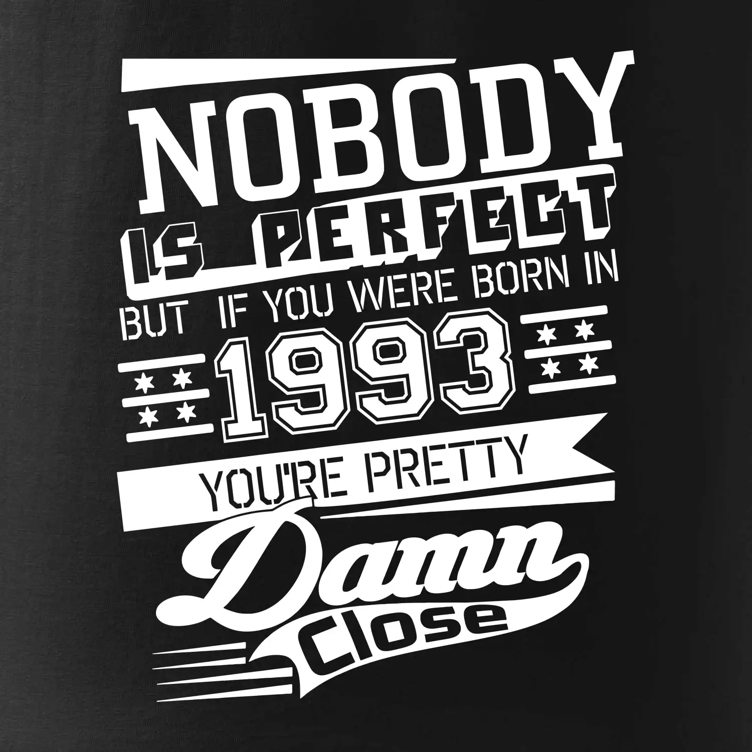 Nobody is perfect - 1993