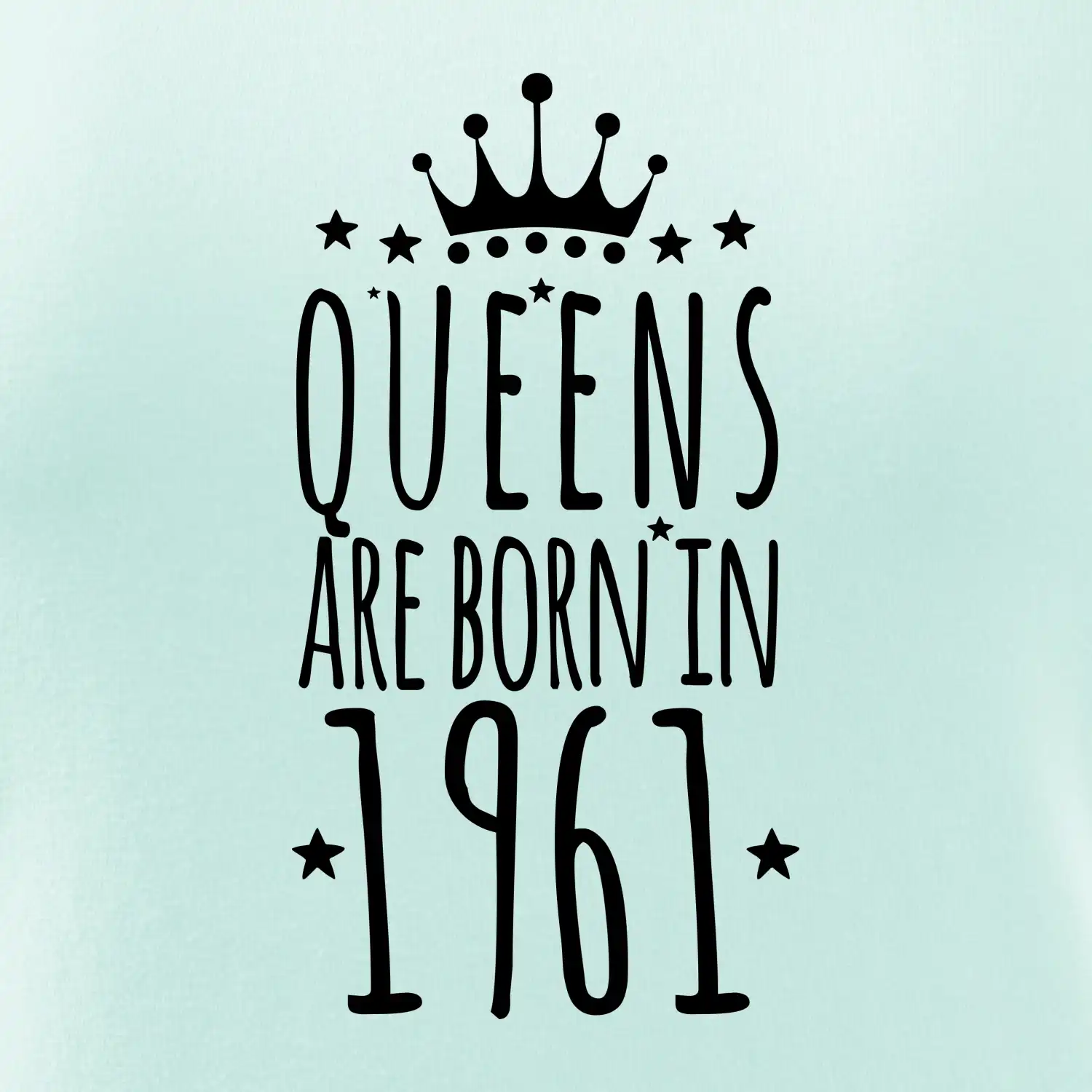 Queens are born in 1961