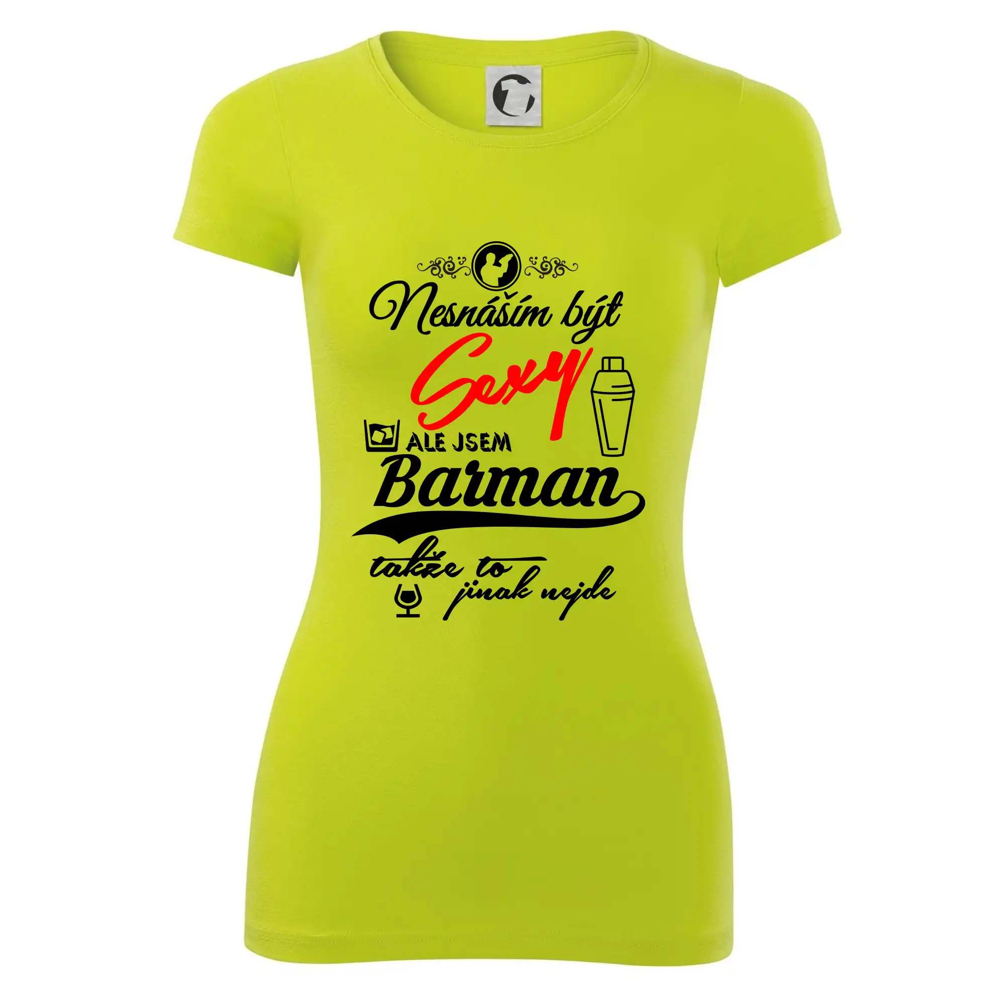 Nesnáším být sexy - nápis - barman / barmanka