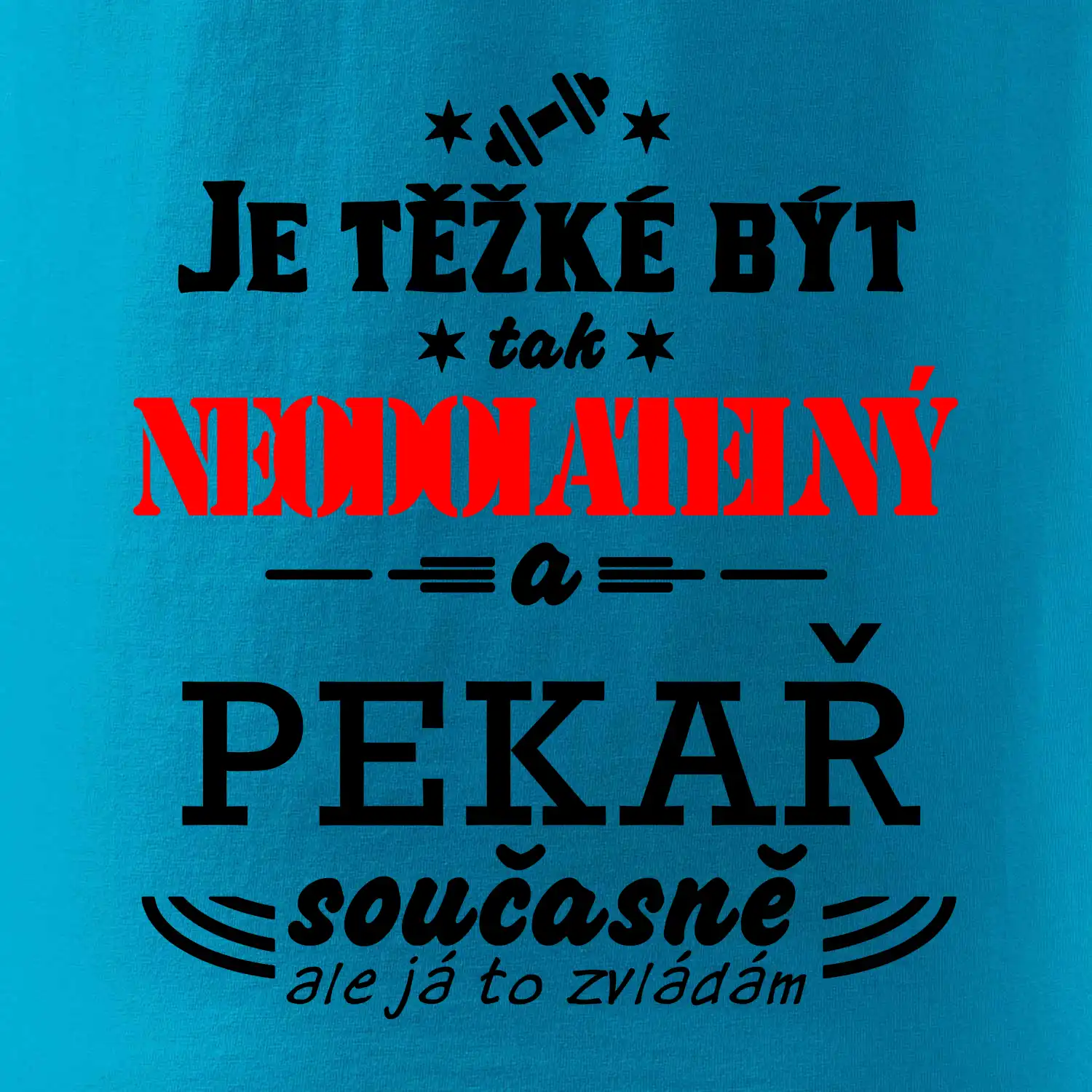 Je těžké být neodolatelný pekař