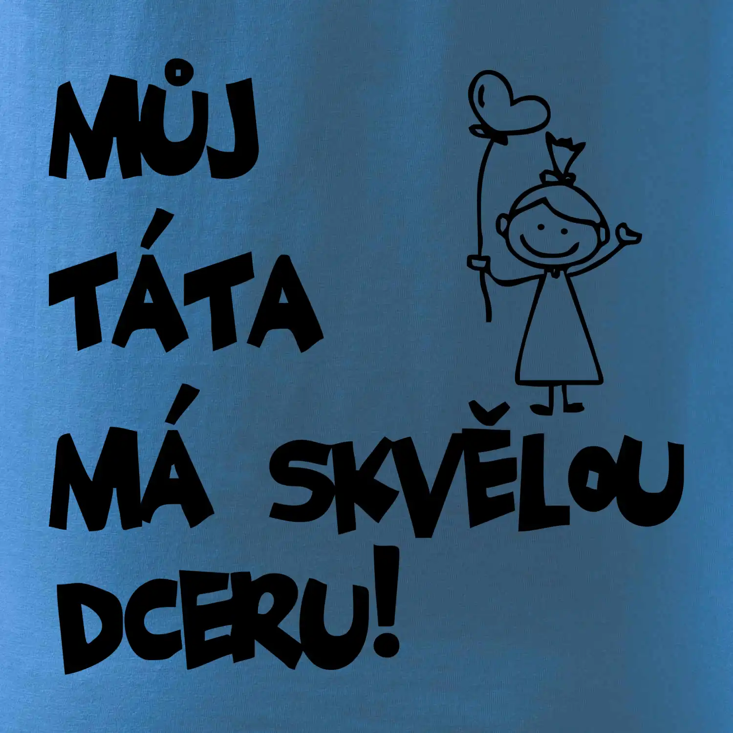 Můj táta má skvělou dceru