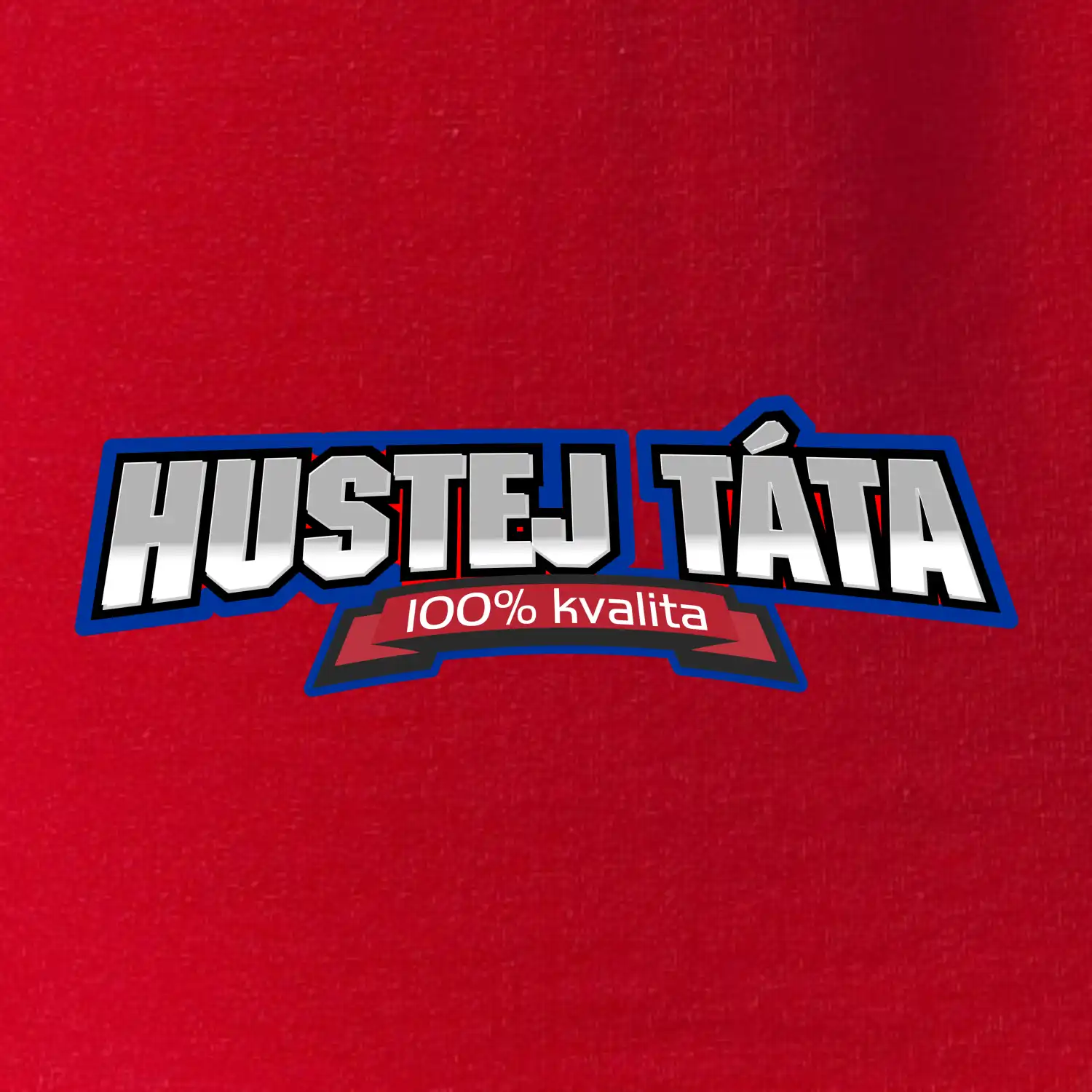 Hustej táta 100%