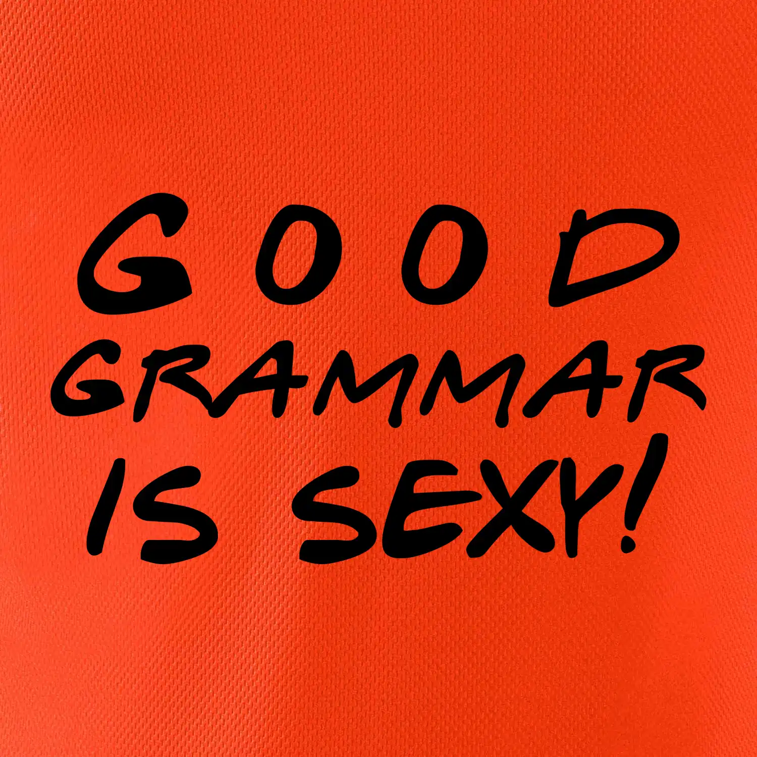 Good grammar is sexy
