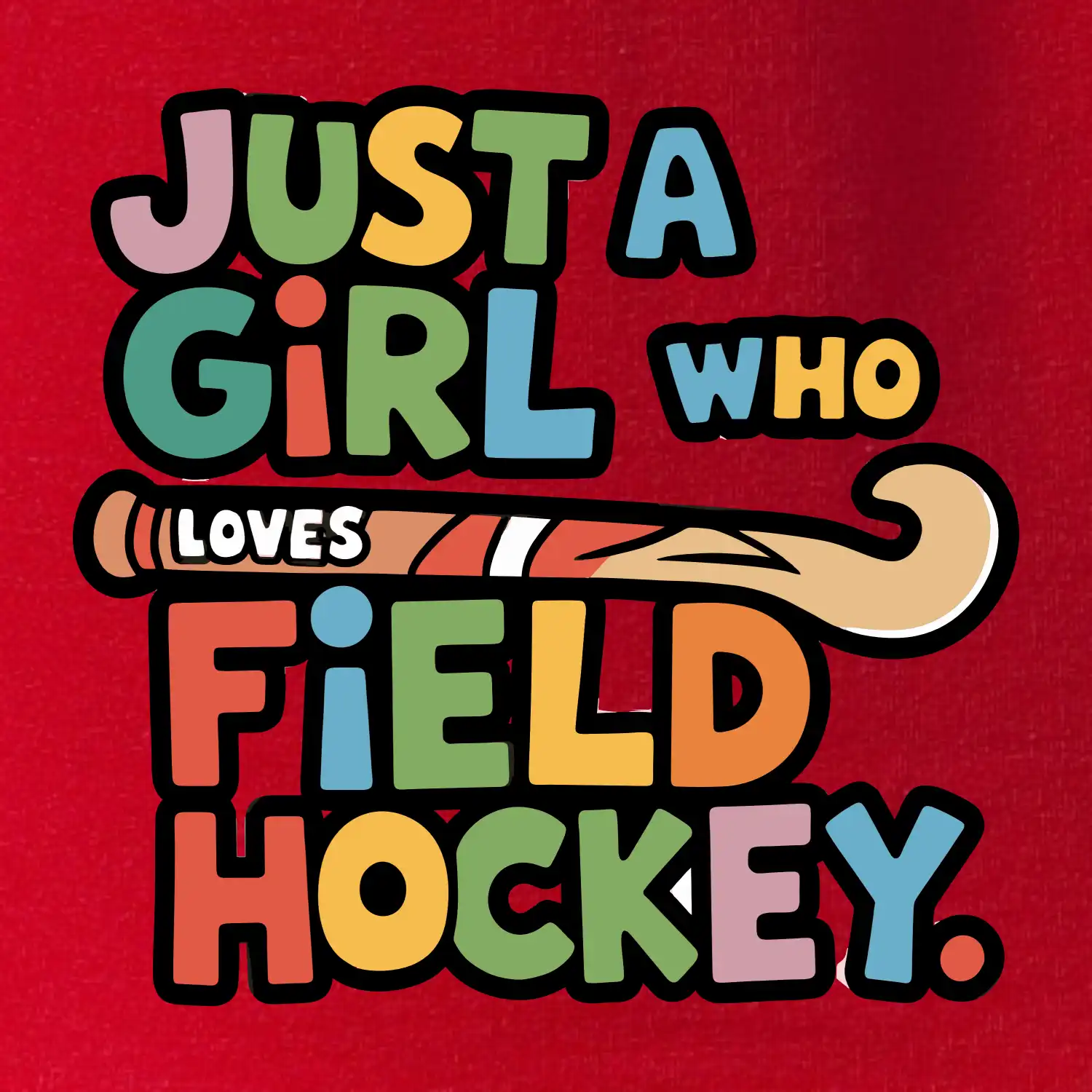 Barevný nápis Just a girl who loves field hockey