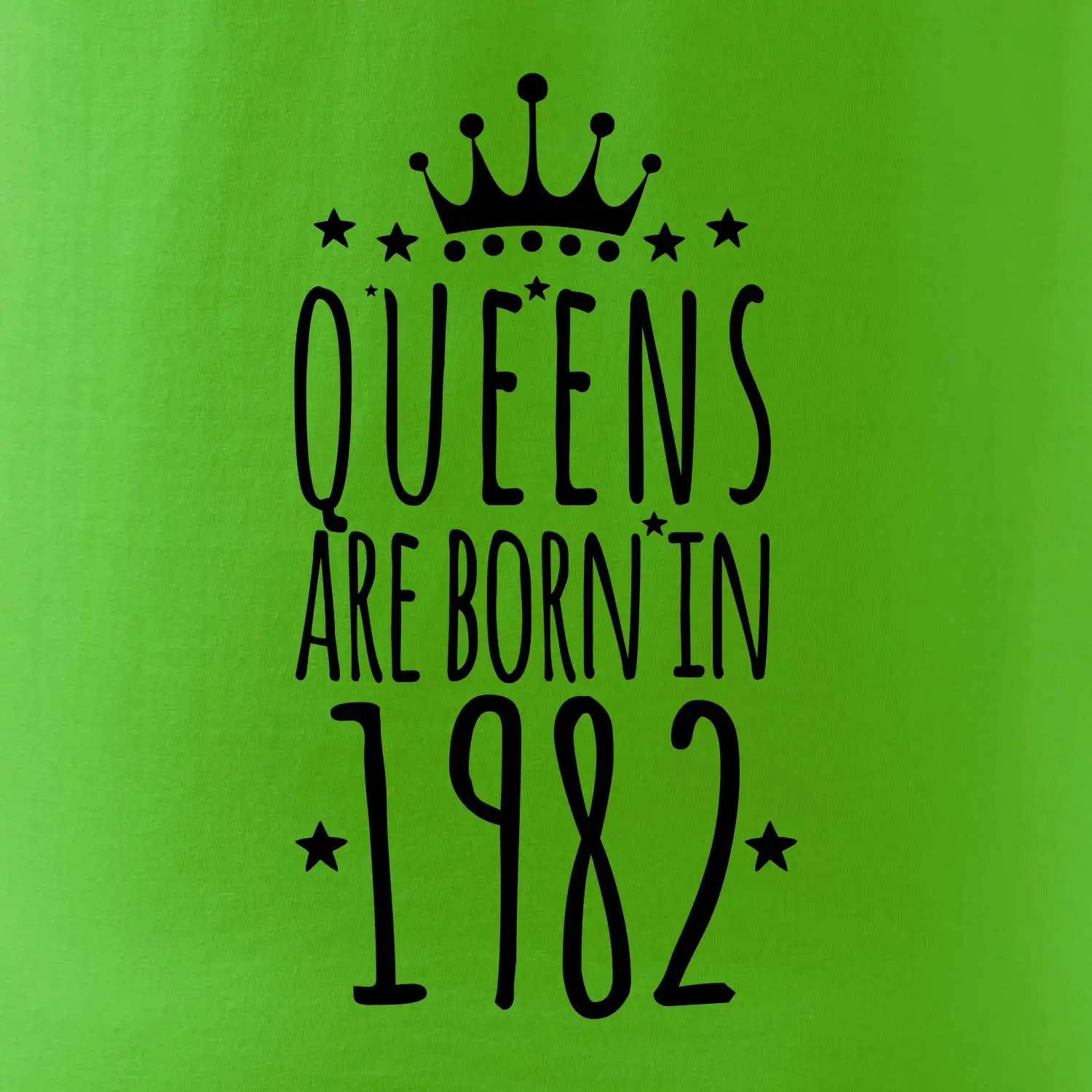 Queens are born in 1982