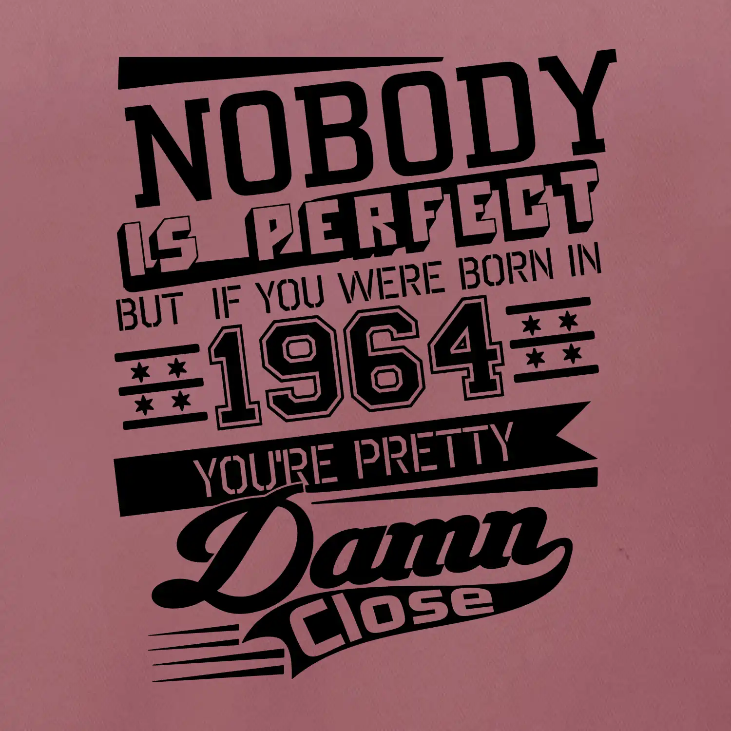 Nobody is perfect - 1964