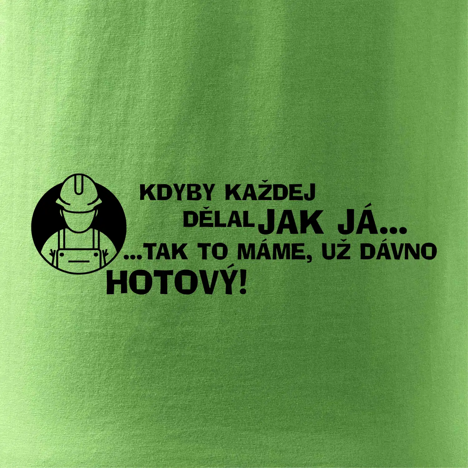 Zedník - kdyby každej dělal jak já, tak to máme už dávno hotový