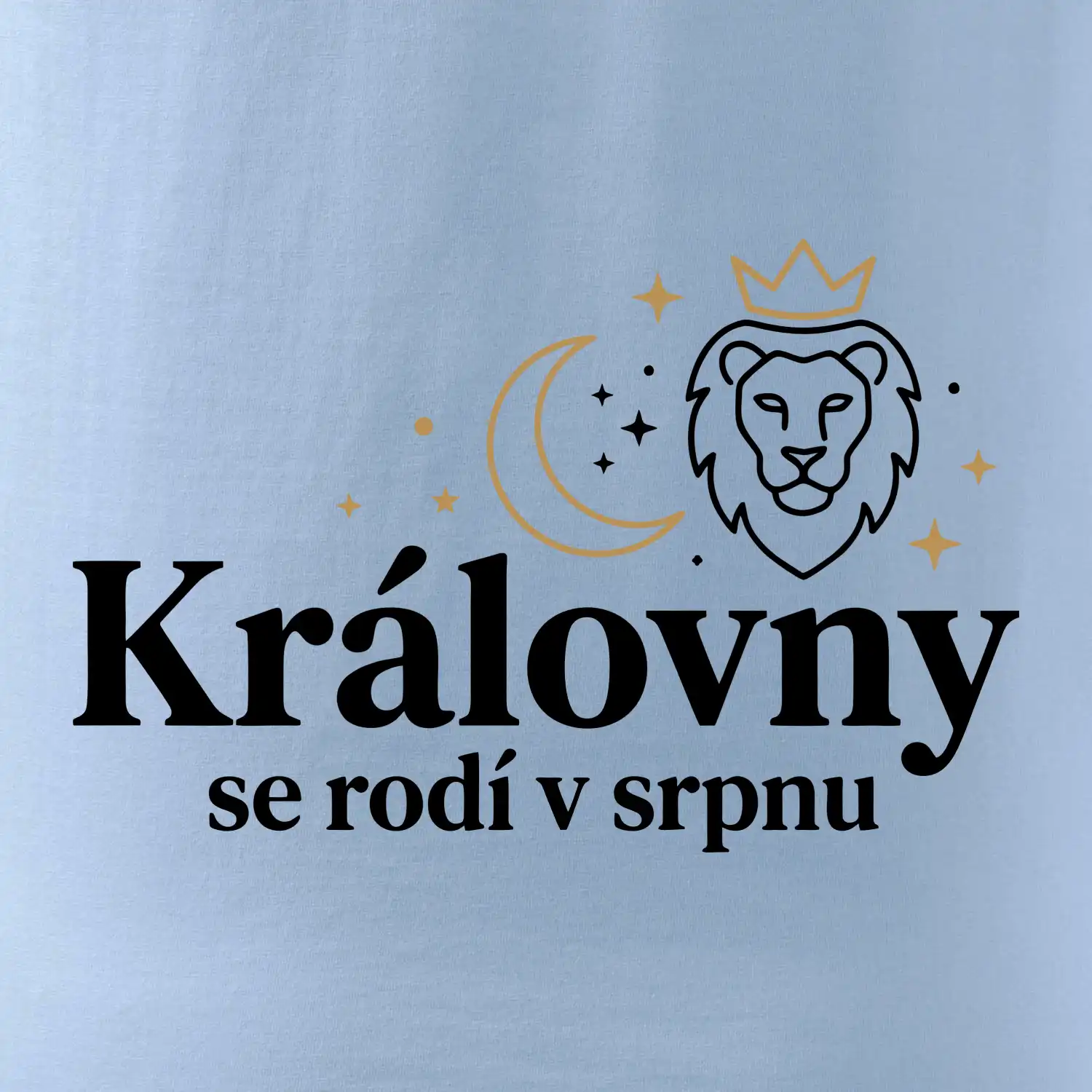 Královny se rodí v srpnu - lev a měsíc