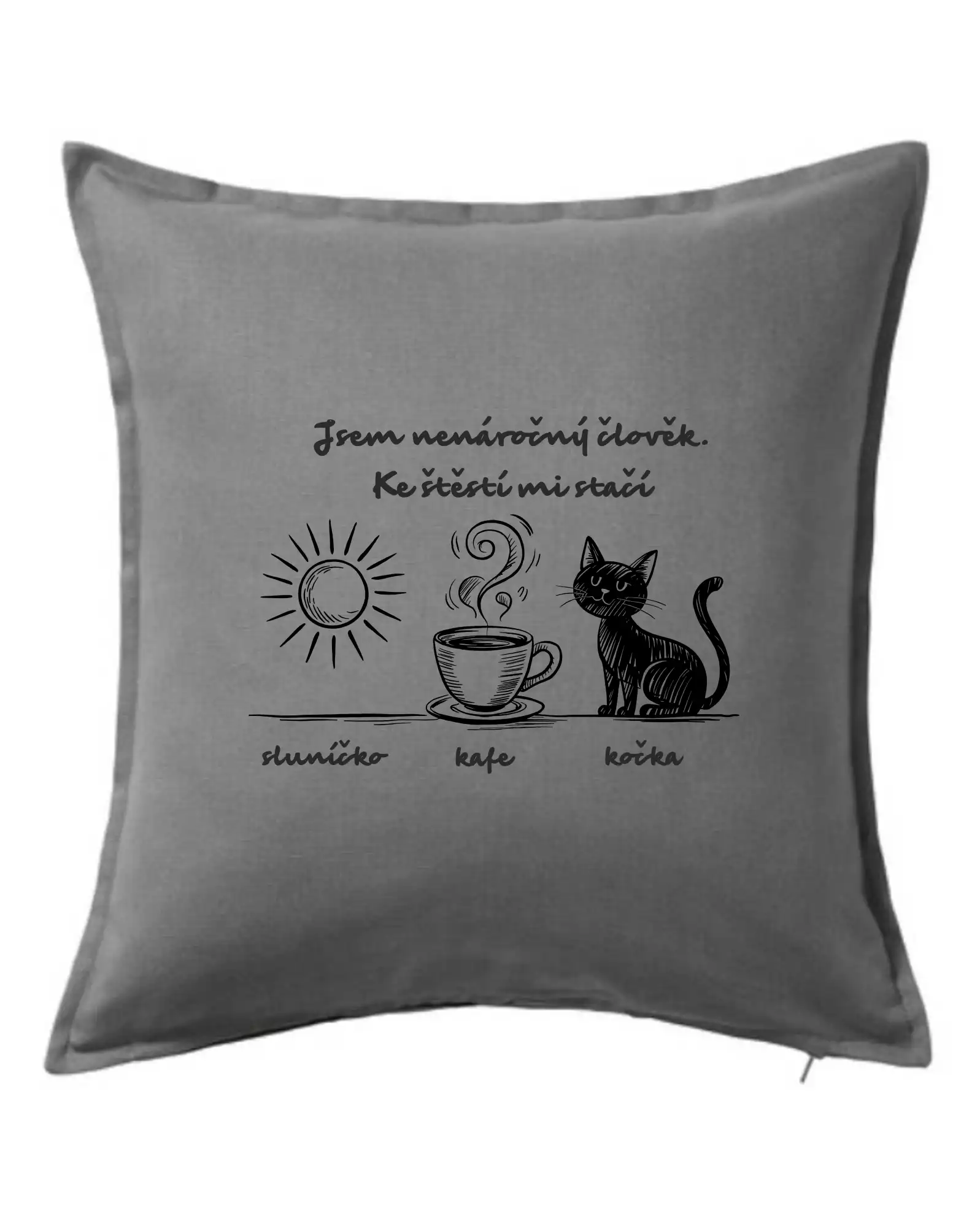 Jsem nenáročný člověk. Ke štěstí mi stačí sluníčko kafe kočka