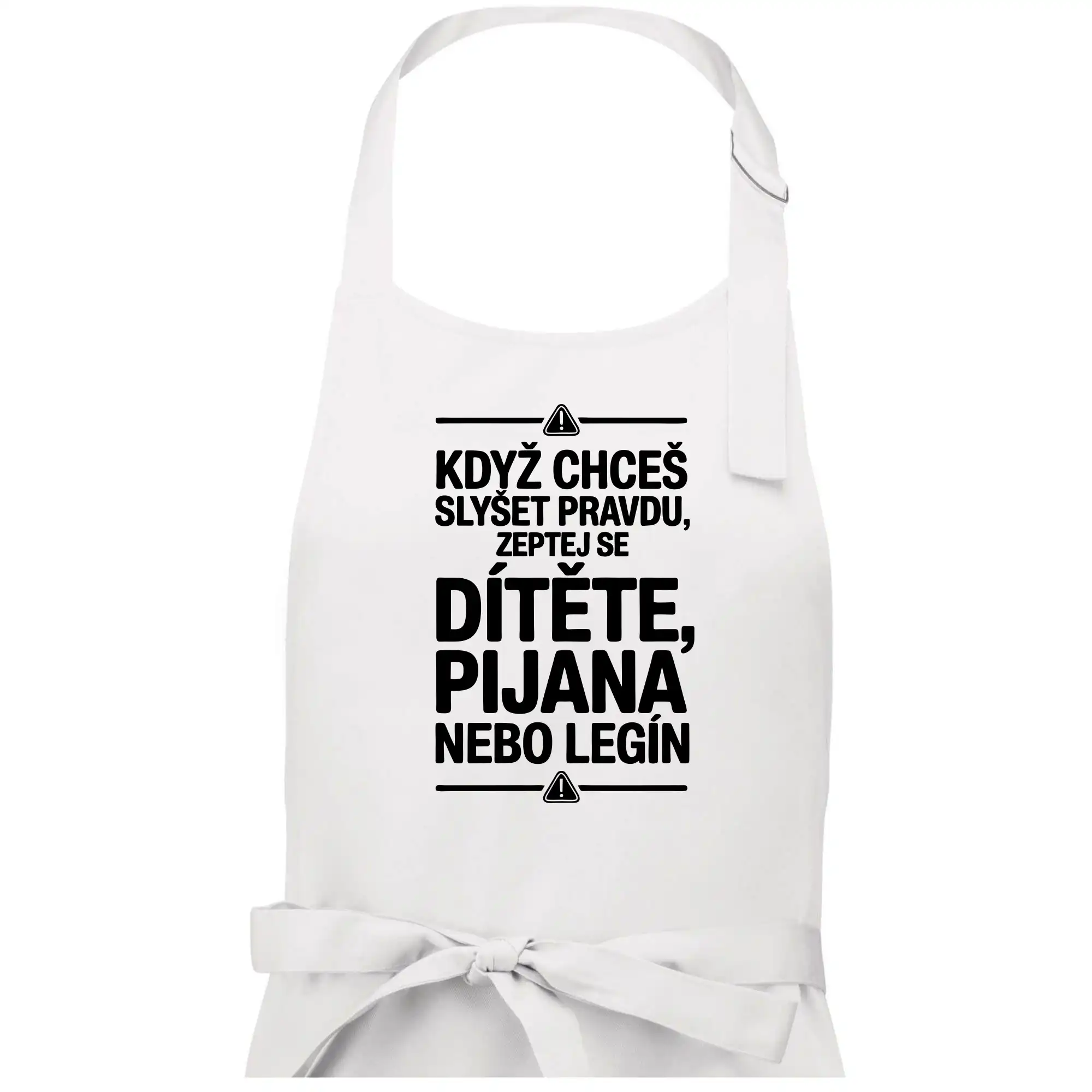 Když chceš slyšet pravdu, zeptej se dítěte, pijana nebo legín