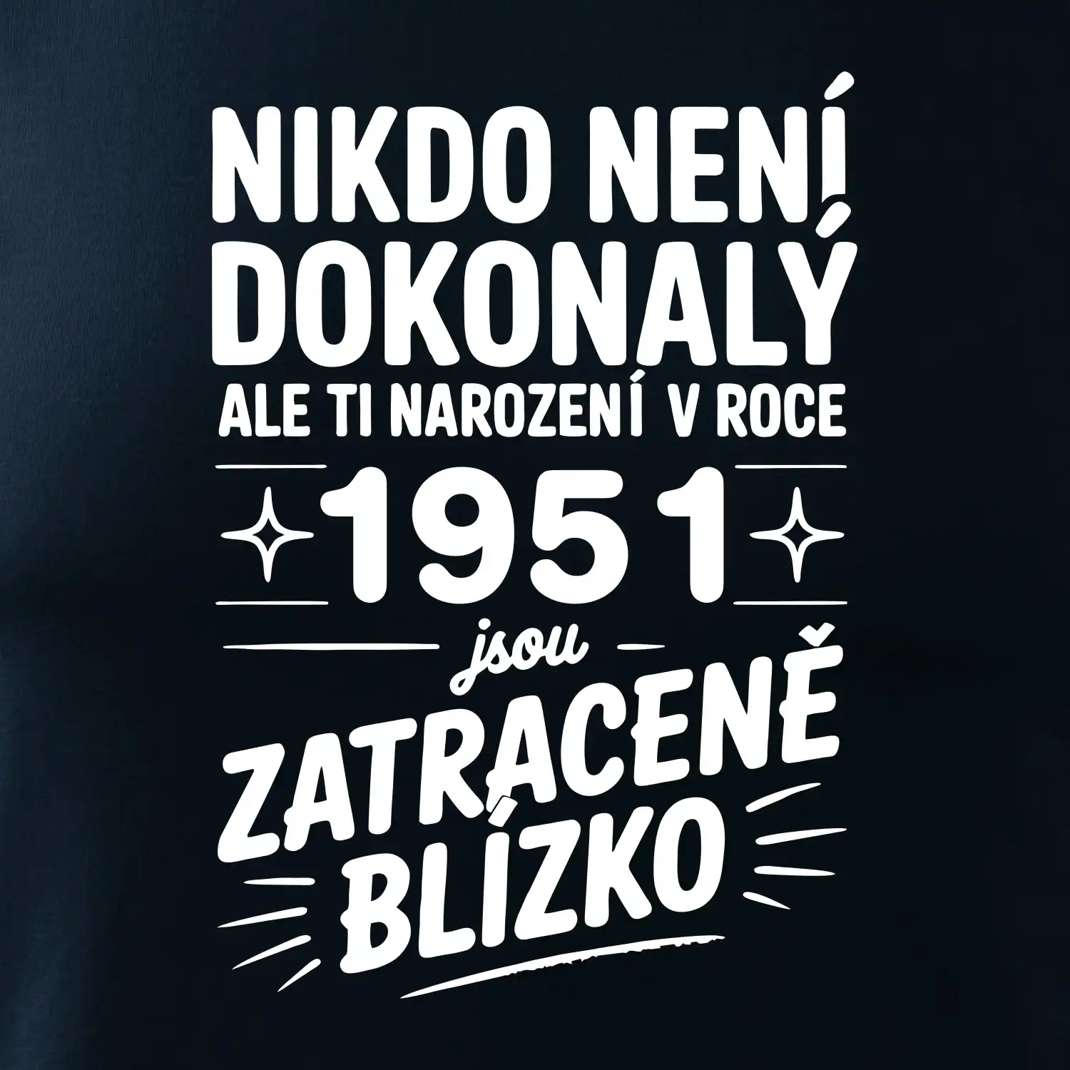 Nikdo není dokonalý ale ti narození v roce 1961 jsou zatraceně blízko