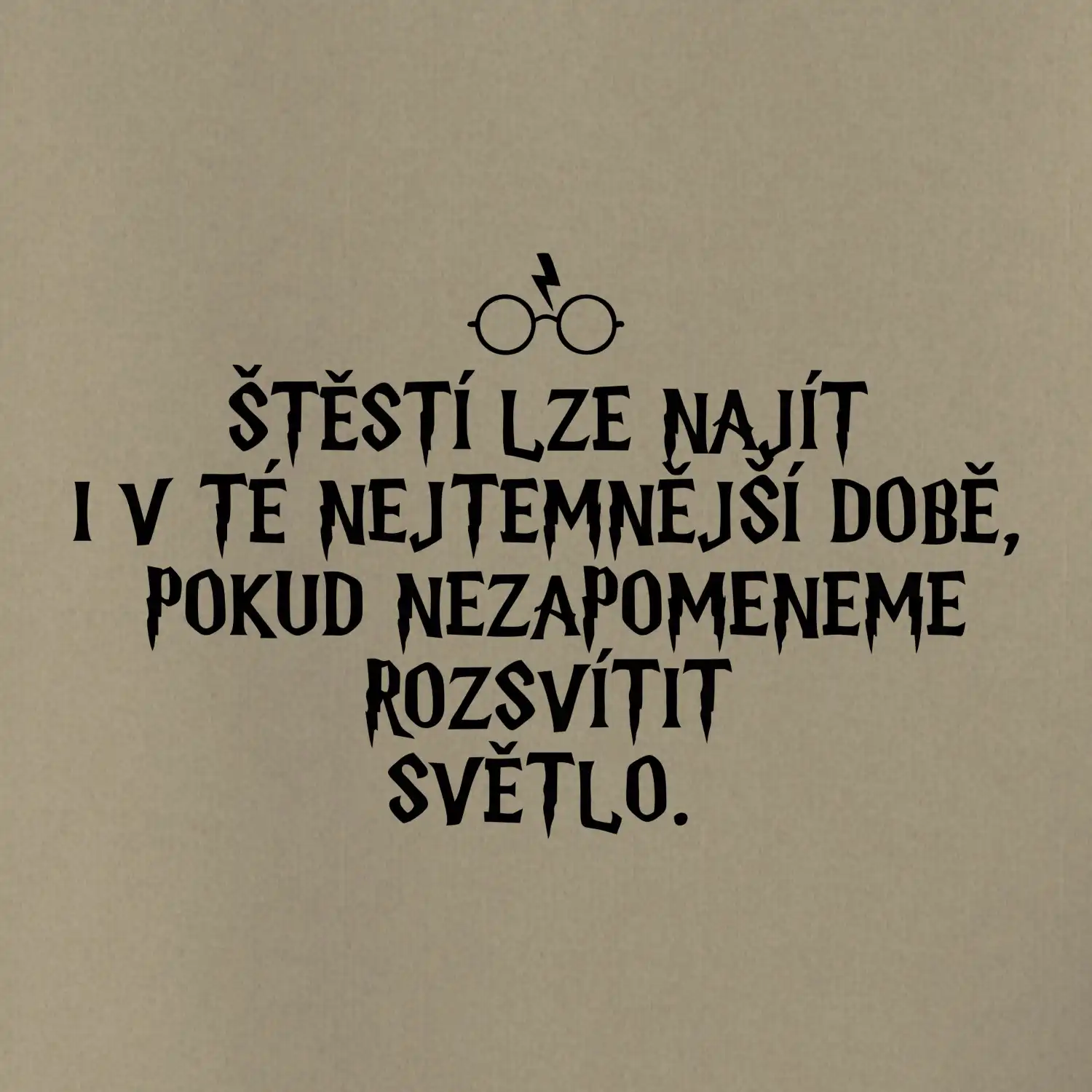 Štěstí lze najít i v té nejtemnější době