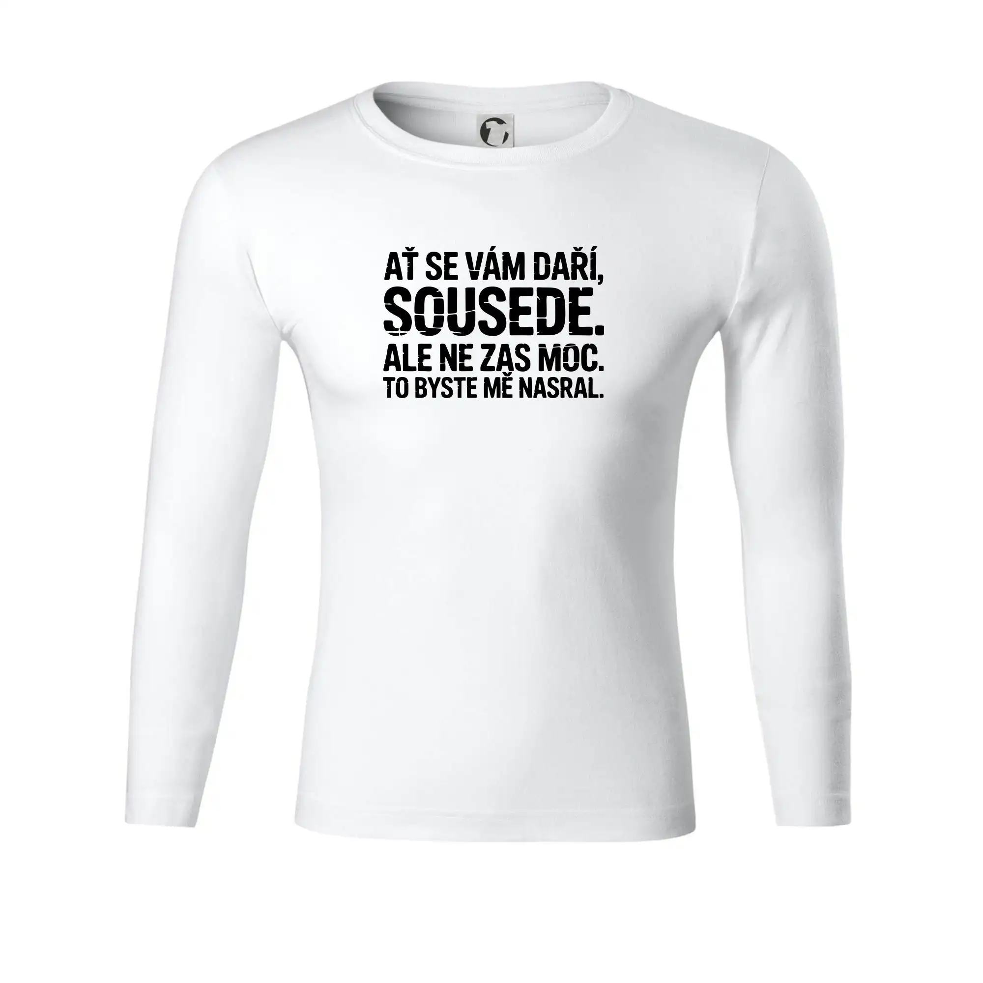 Ať se vám daří sousede