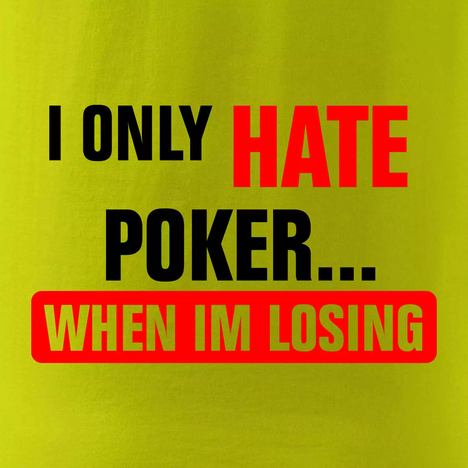 Hate poker