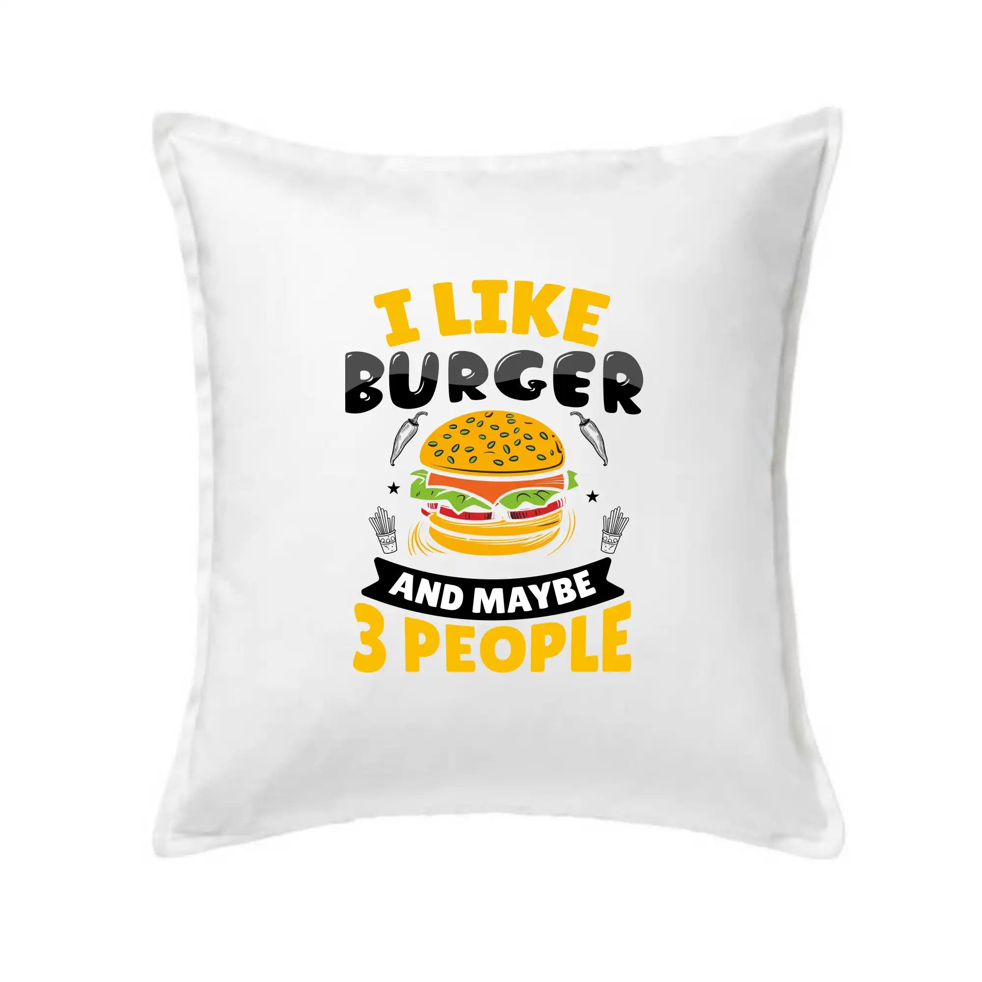 I like burger and maybe 3 people