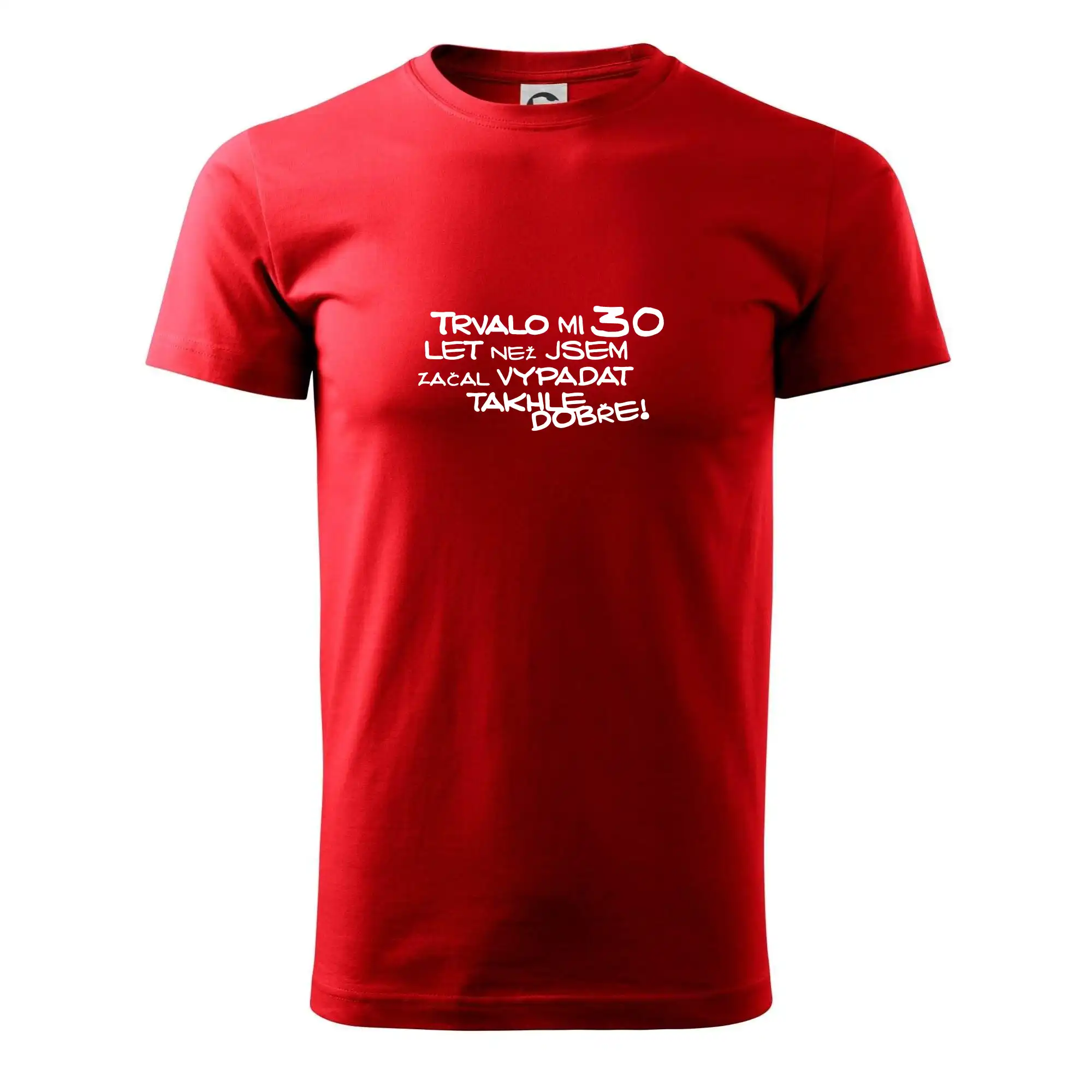 Trvalo mi 30 let než jsem začal vypadat takhle dobře