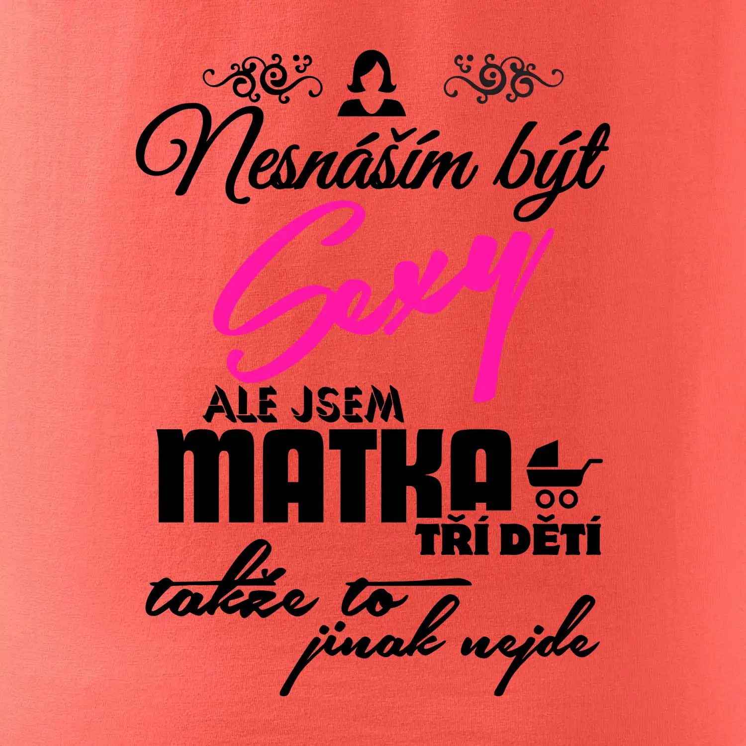 Nesnáším být sexy matka 3 dětí