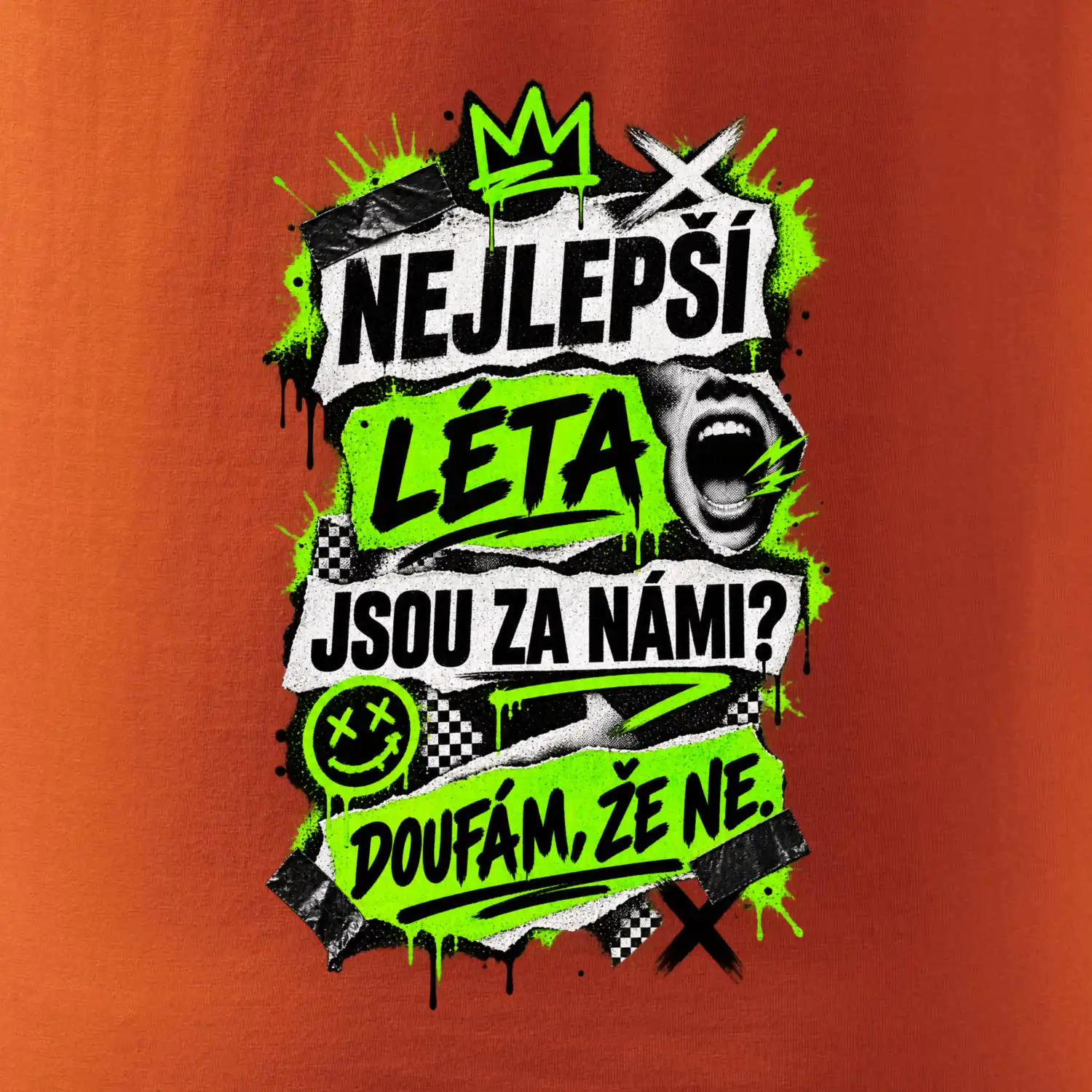 NEJLEPŠÍ LÉTA JSOU ZA NÁMI -  DOUFÁM, ŽE NE