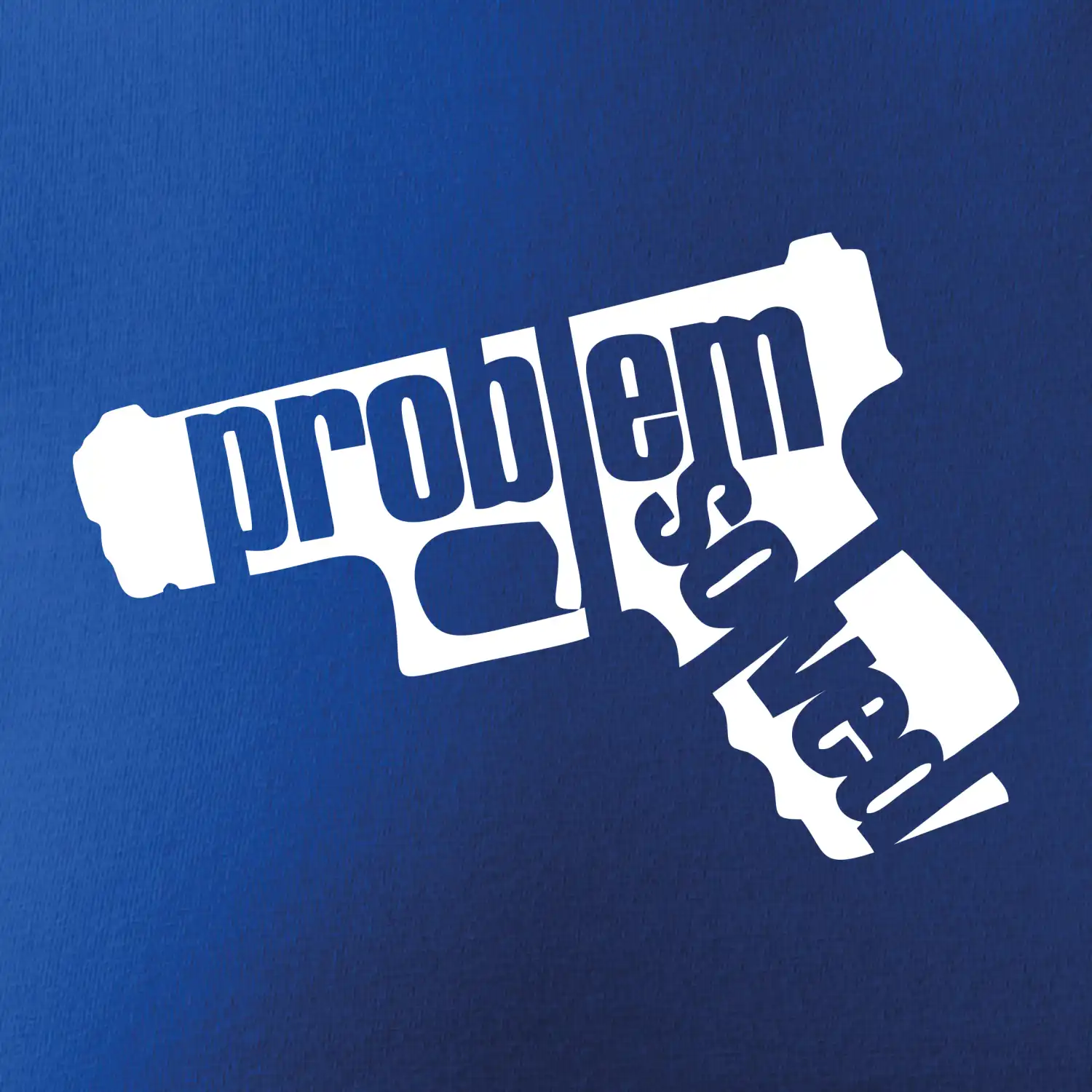 Problém - zbraň
