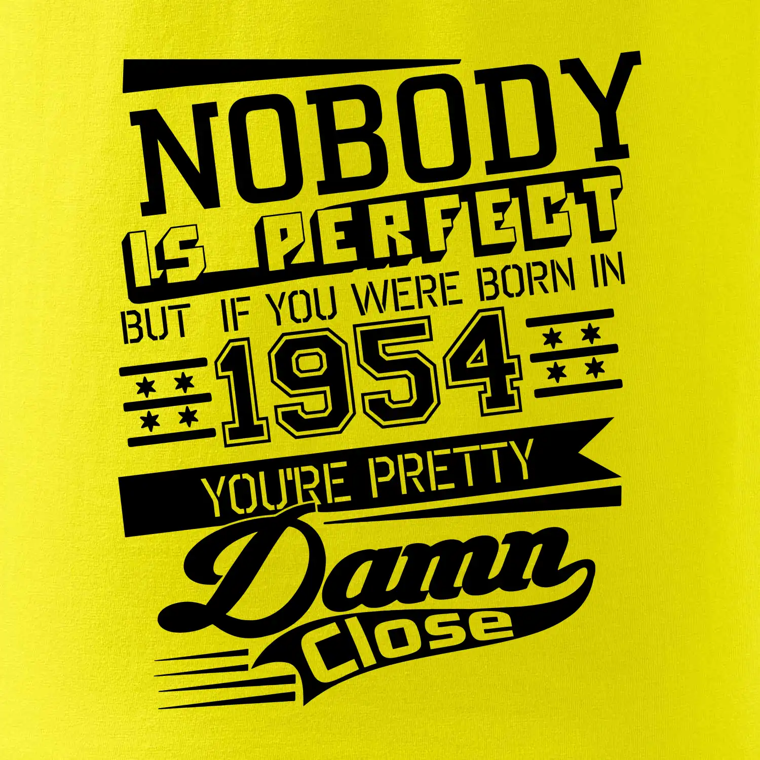 Nobody is perfect - 1954