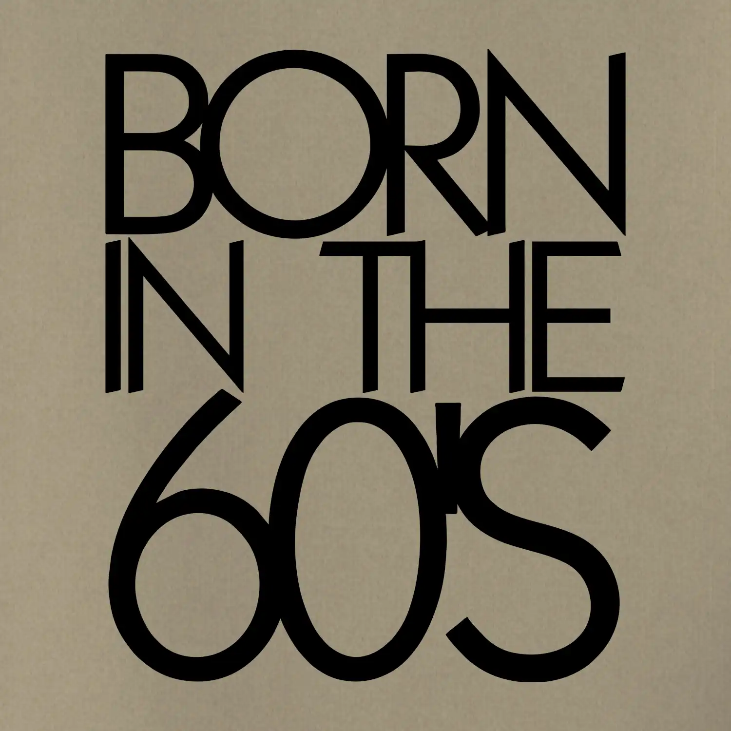 Born In The 60's