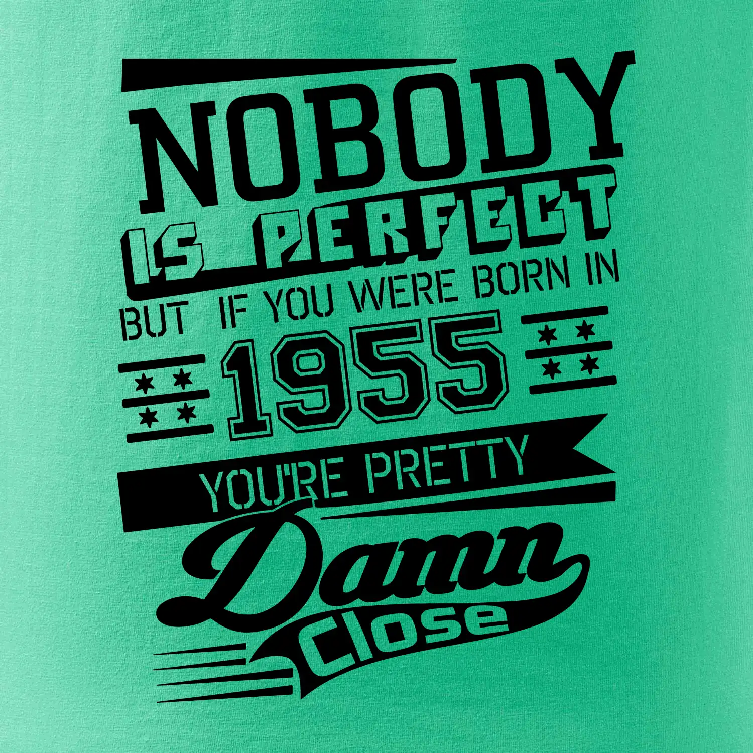 Nobody is perfect - 1955