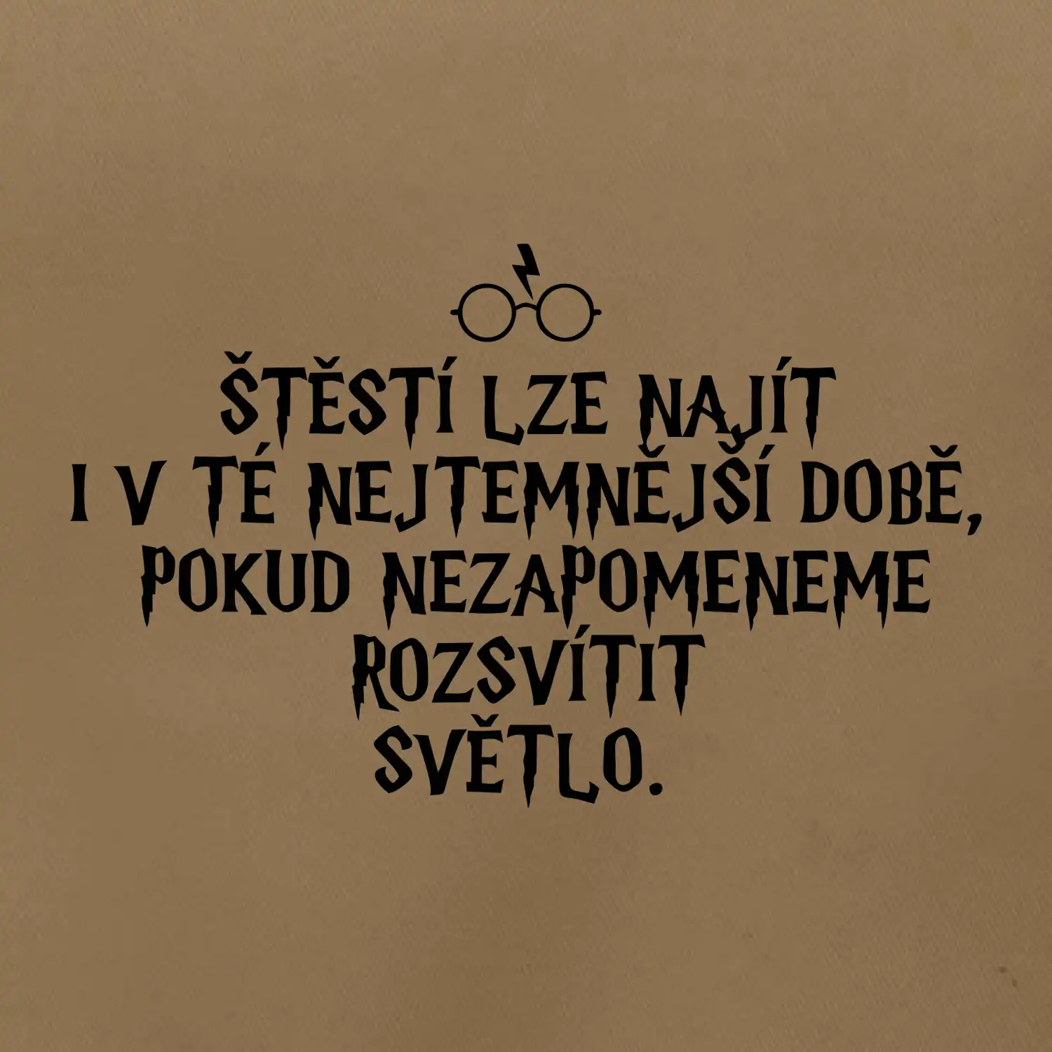 Štěstí lze najít i v té nejtemnější době