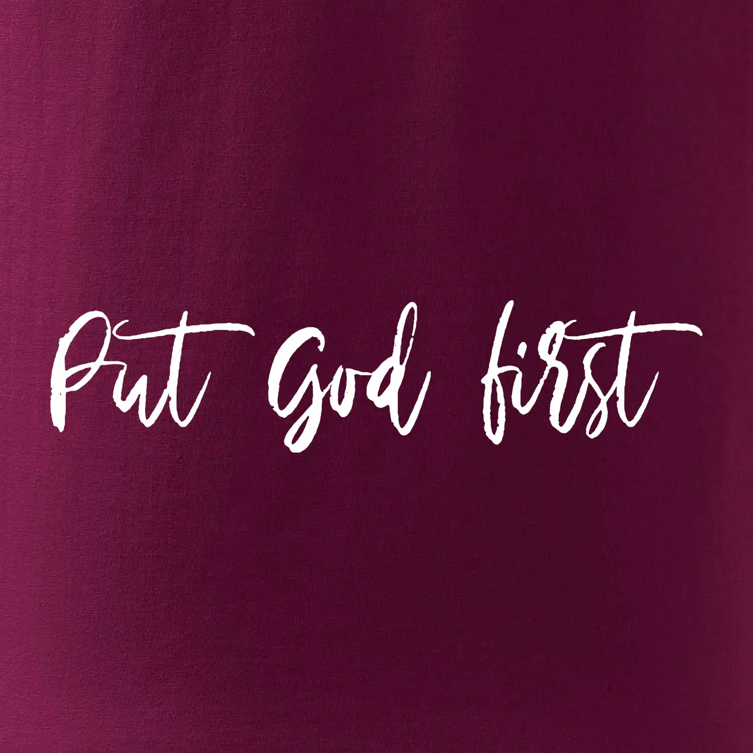Put God first psací nápis