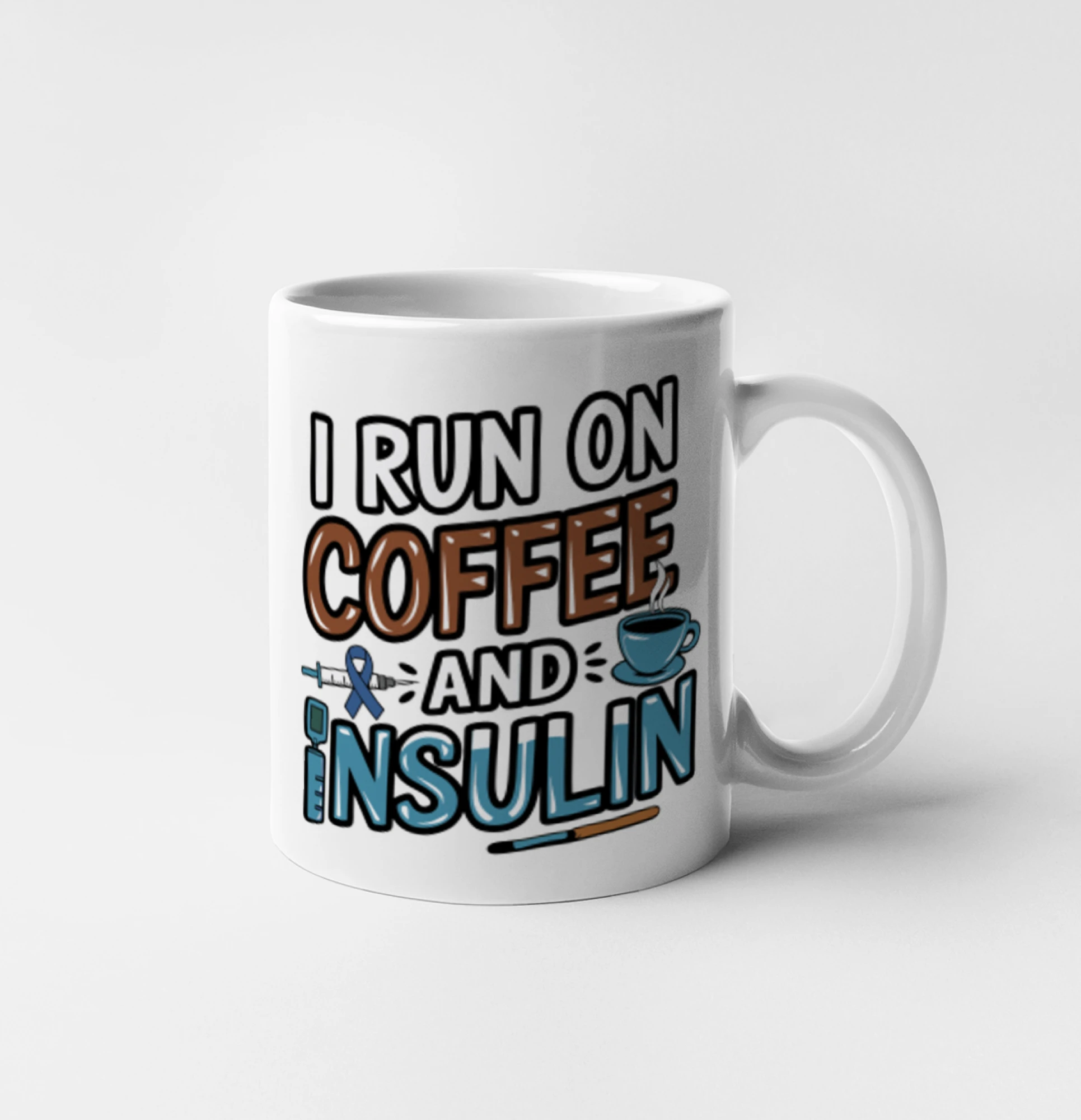 I Run On Coffee And Insulin