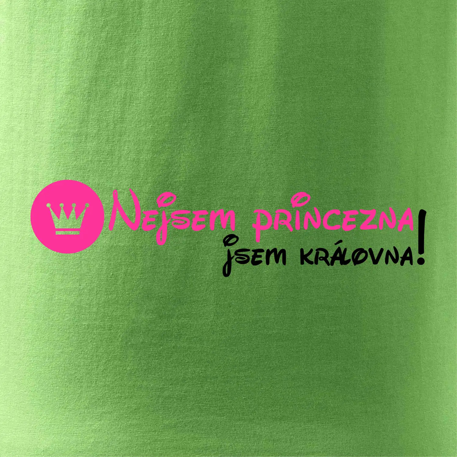 Nejsem princezna, jsem královna!