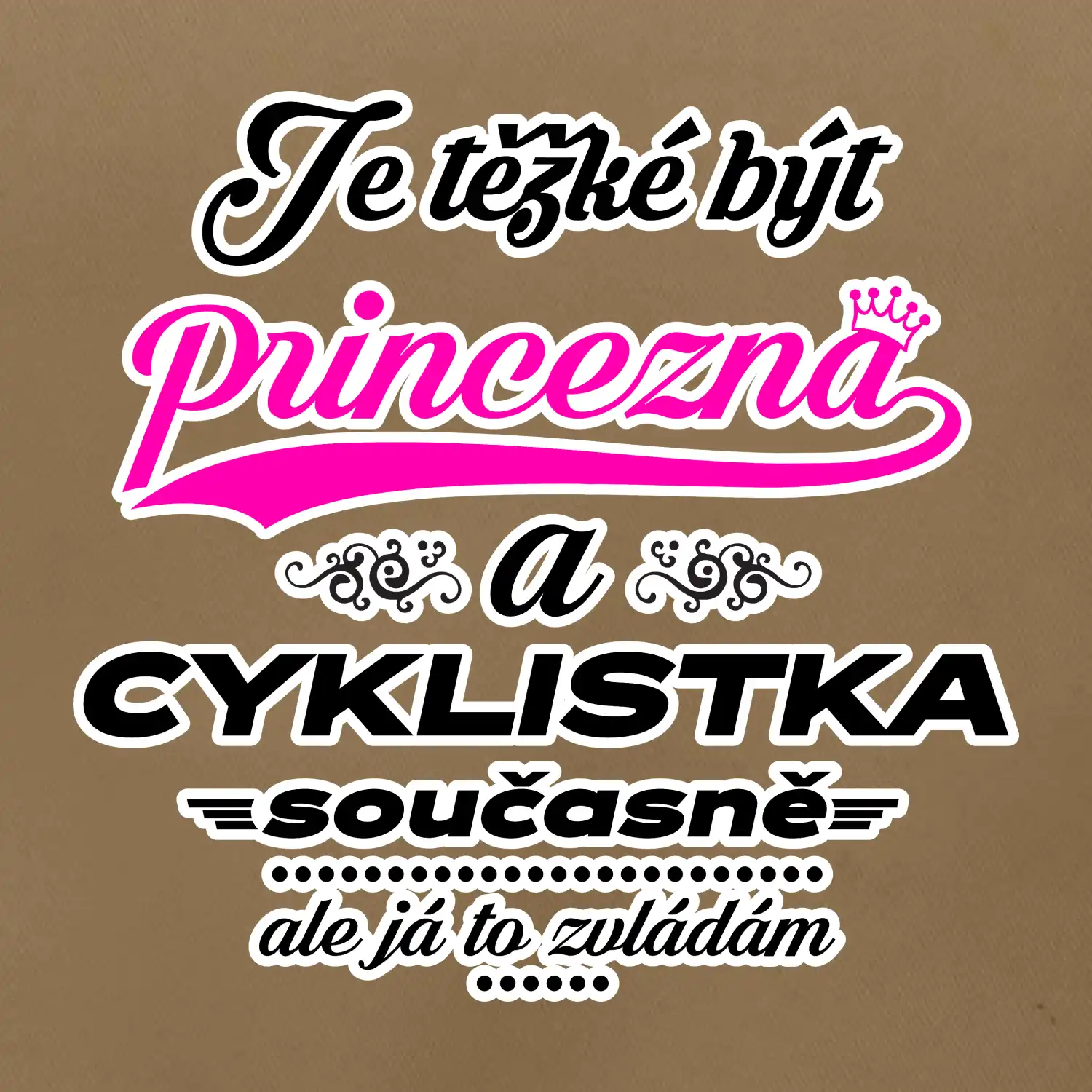 Je těžké být princezna - cyklistka