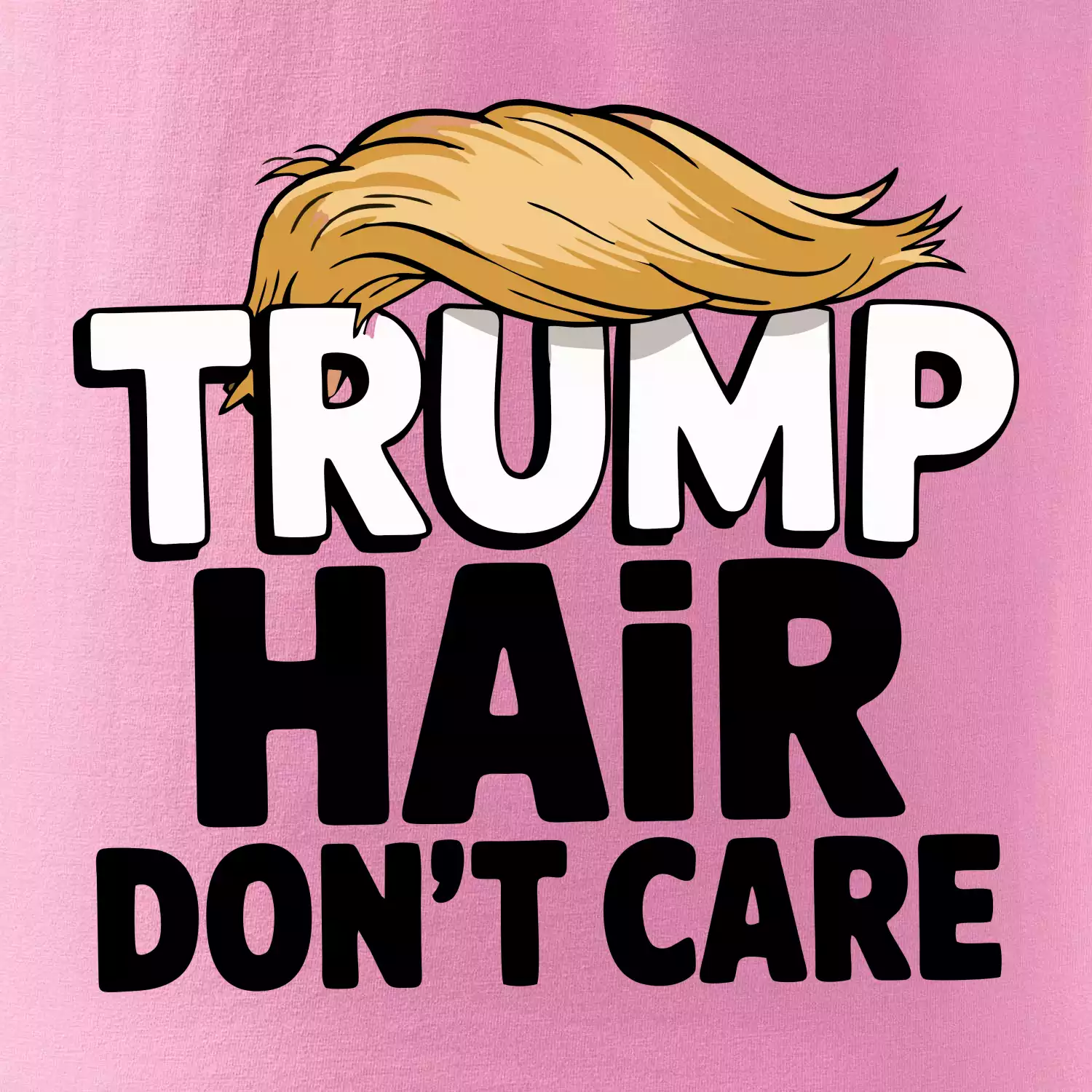 Trump hair dont care