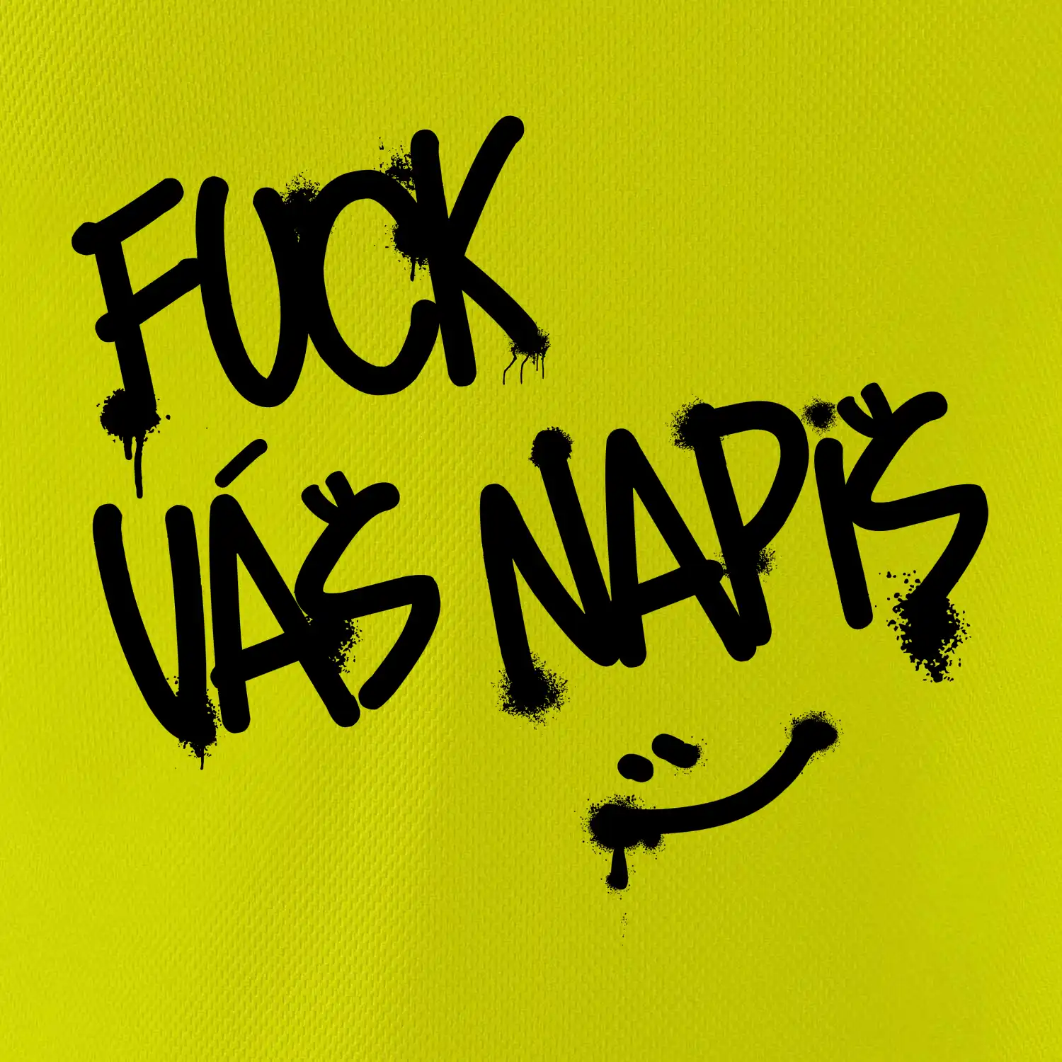 Fu*k Váš nápis