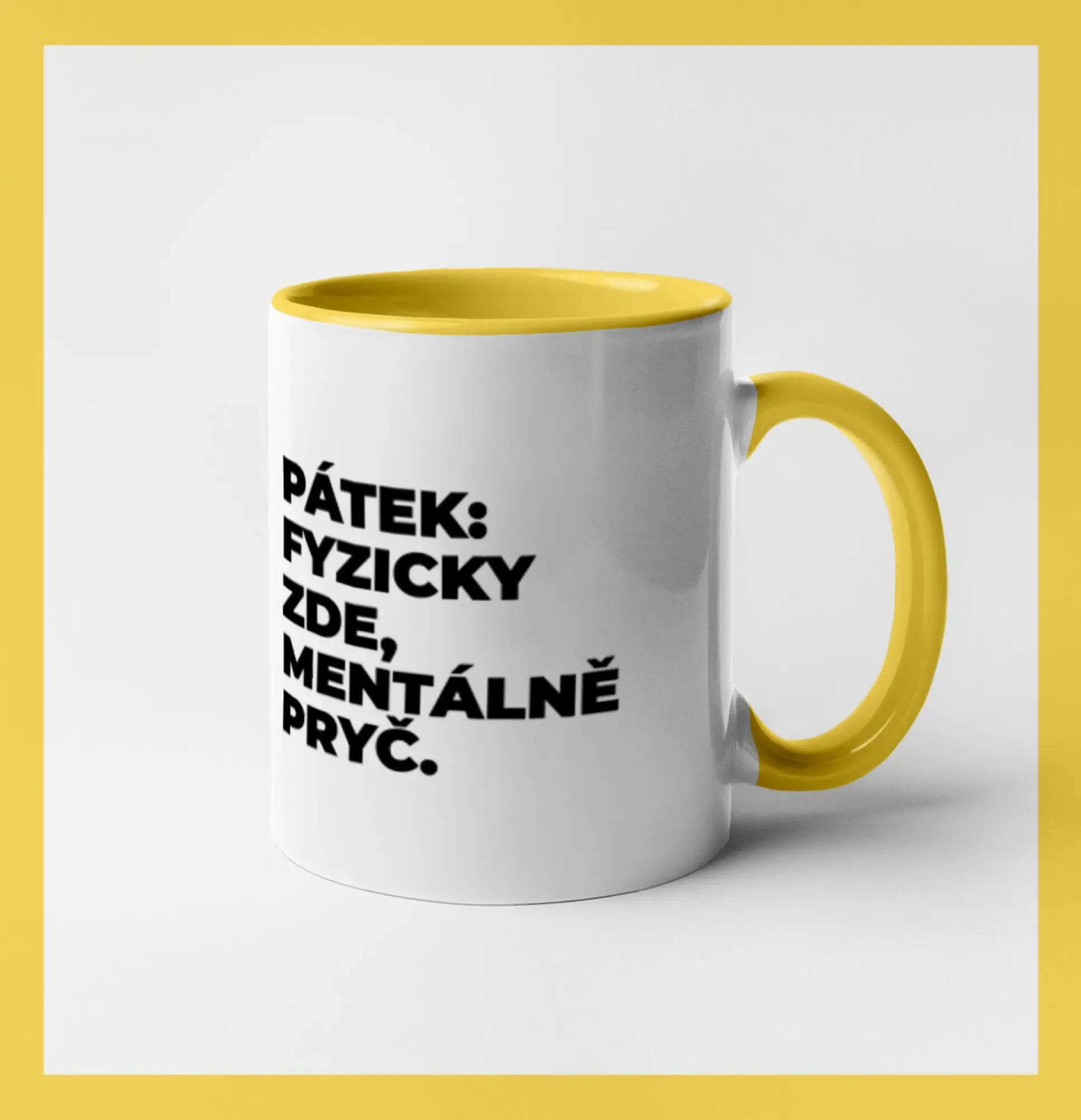PÁTEK: FYZICKY ZDE, MENTÁLNĚ PRYČ.
