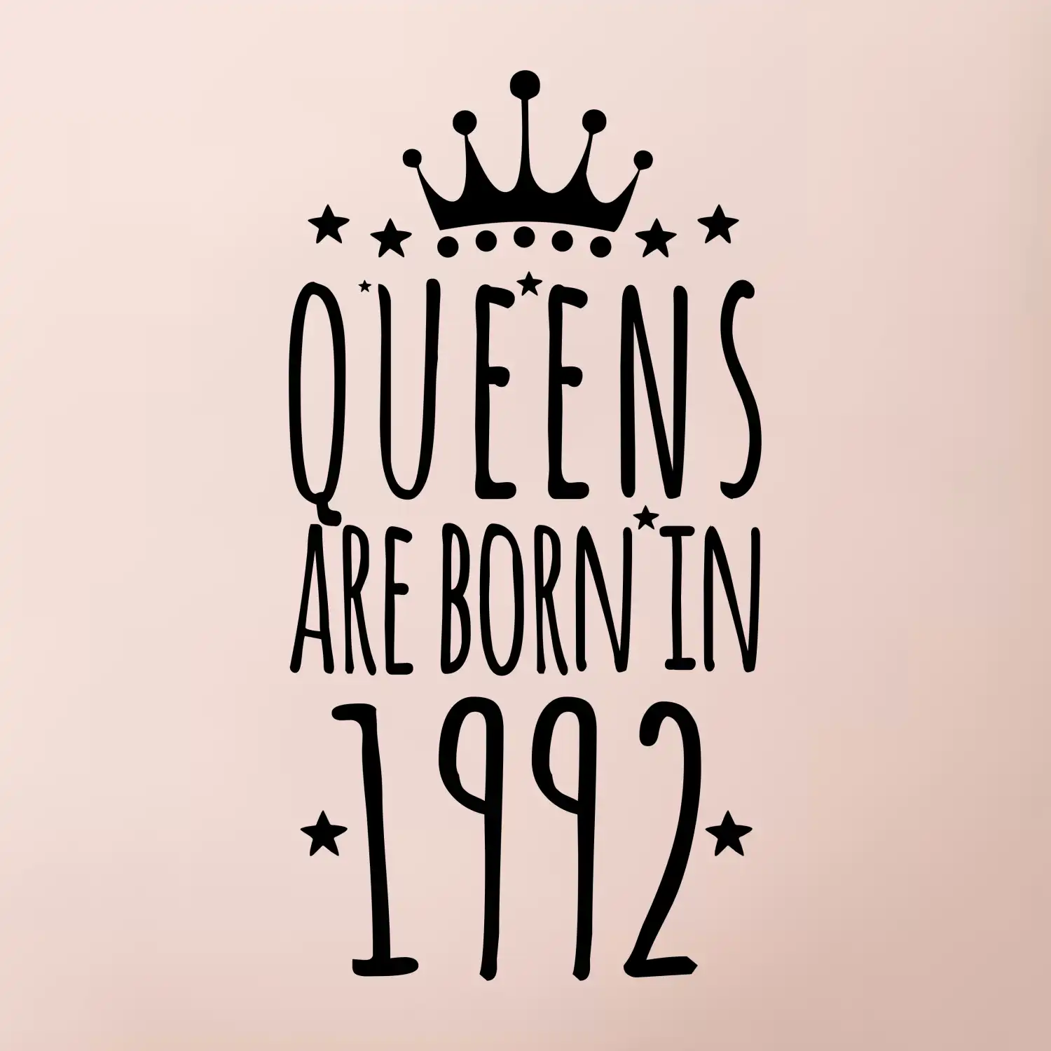 Queens are born in 1992