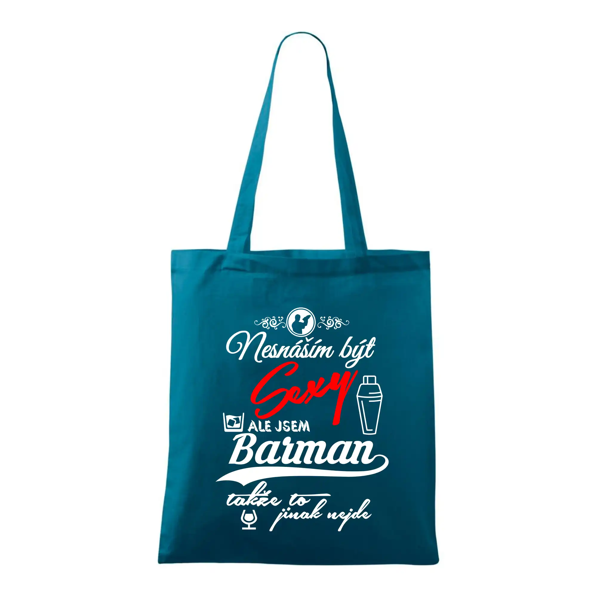 Nesnáším být sexy - nápis - barman / barmanka