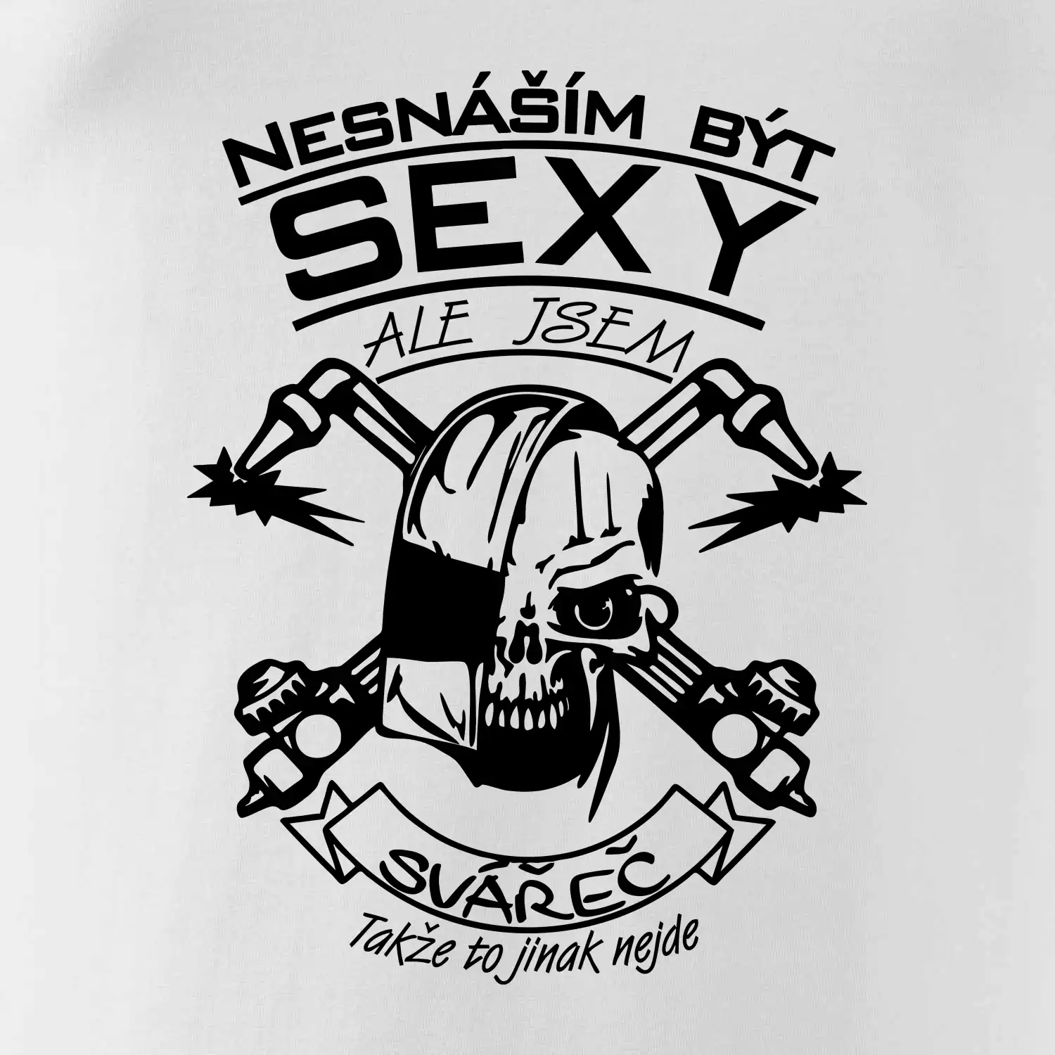 Nesnáším být sexy - svářeč