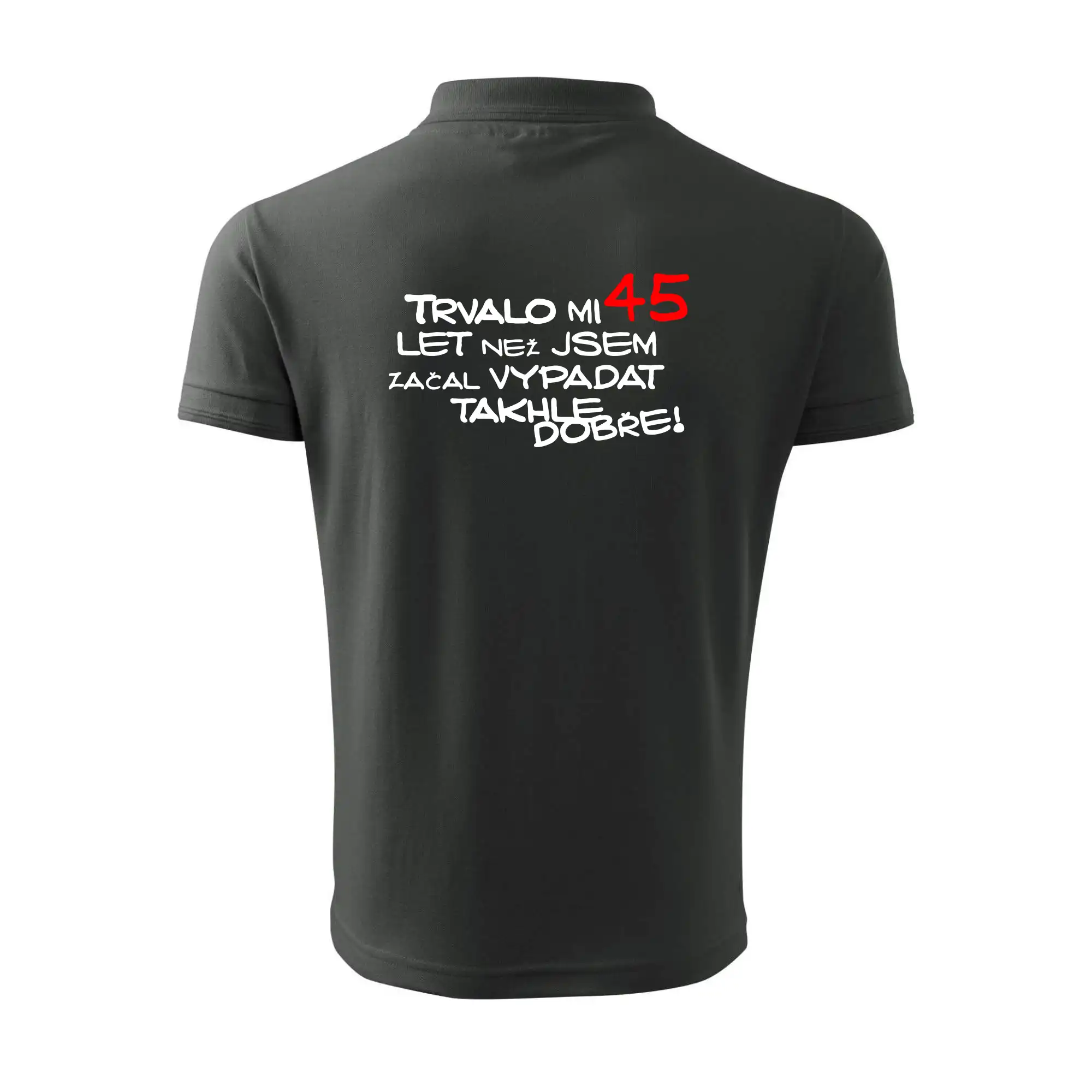 Trvalo mi 45 let než jsem začal vypadat takhle dobře