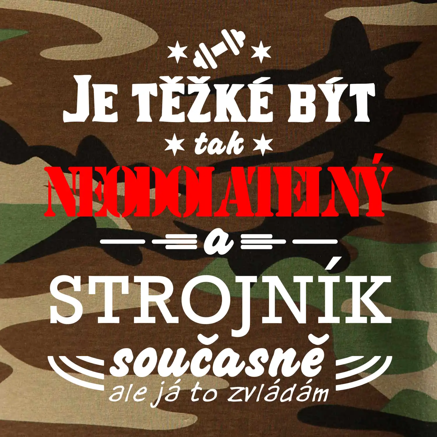 Je těžké být neodolatelný strojník