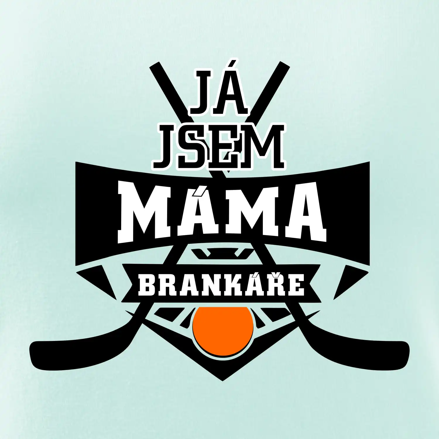 Hokejbal - Já jsem máma brankáře