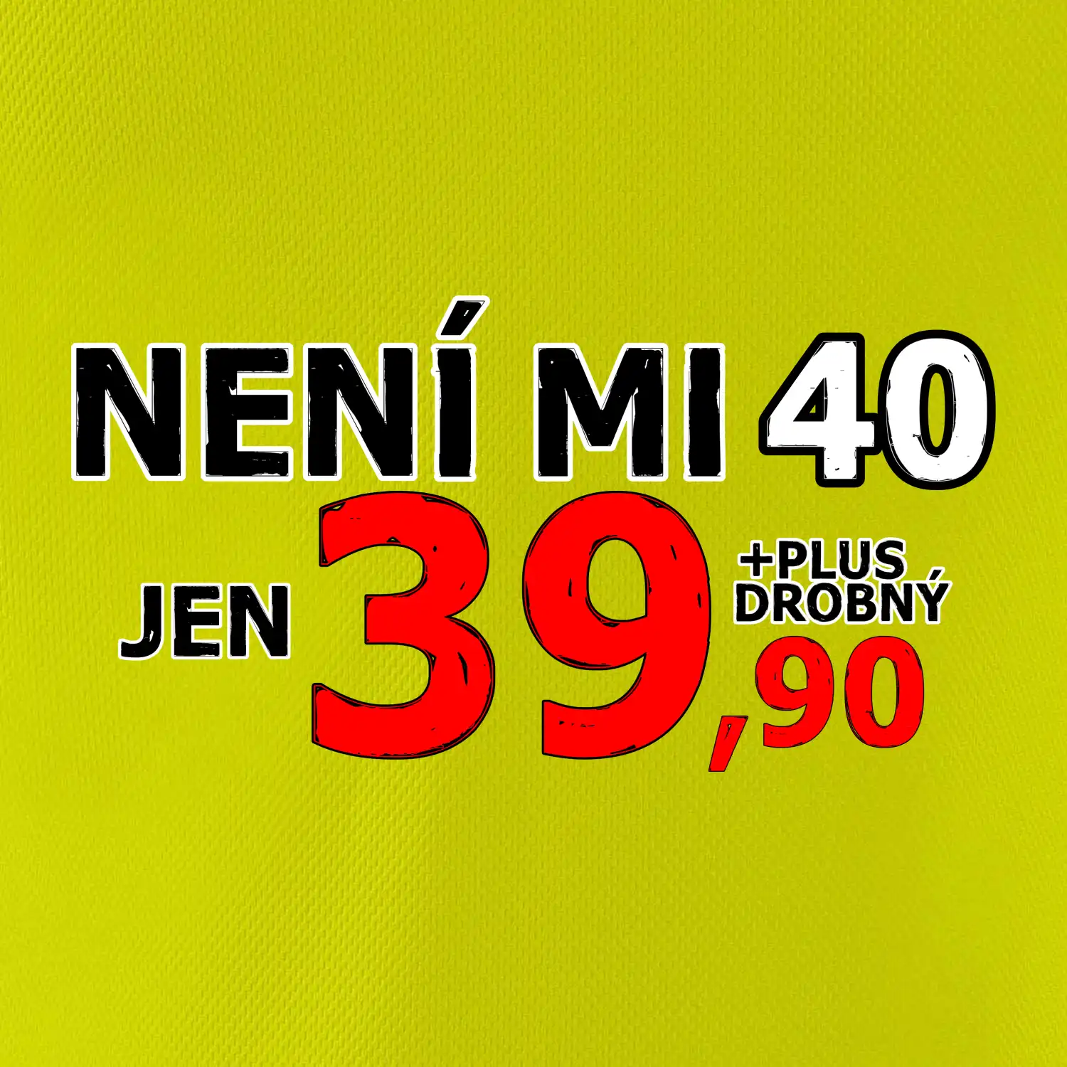 Není mi 40