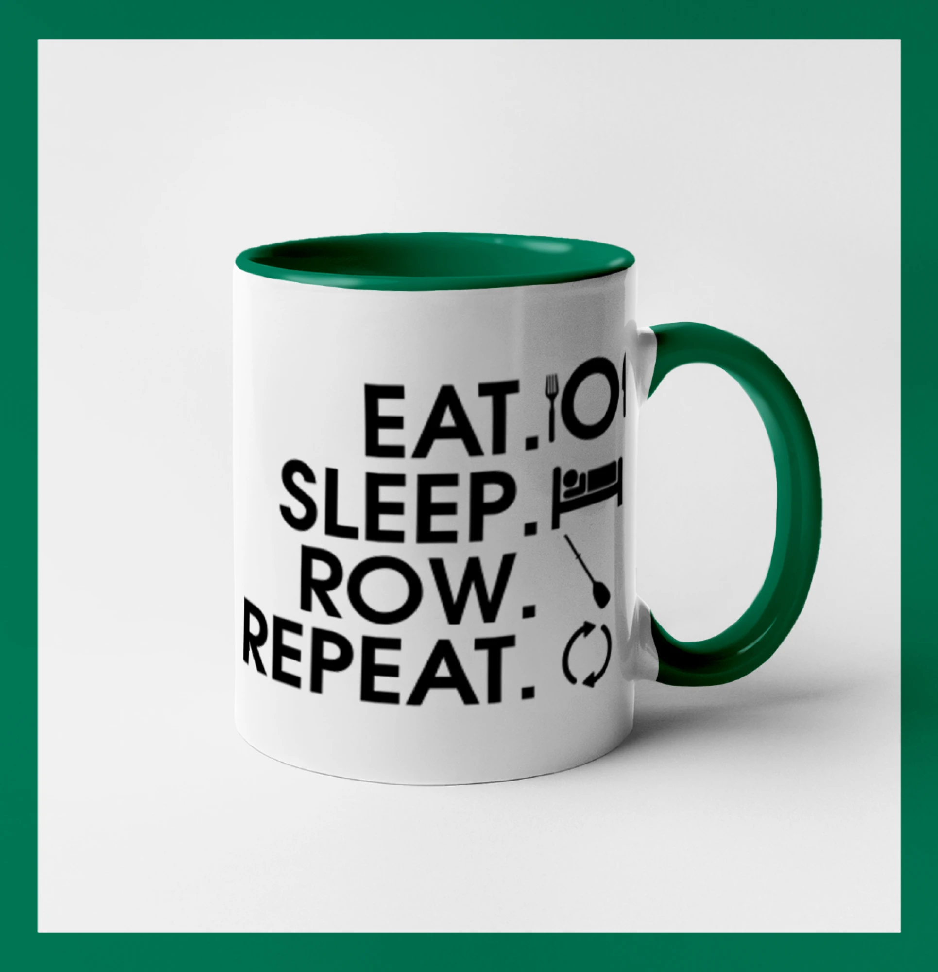 Eat sleep row repeat